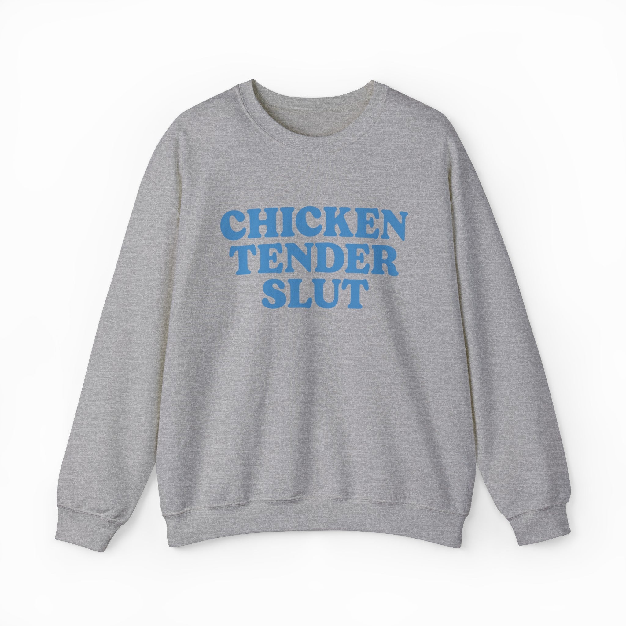 Chicken Tender Slut Crewneck