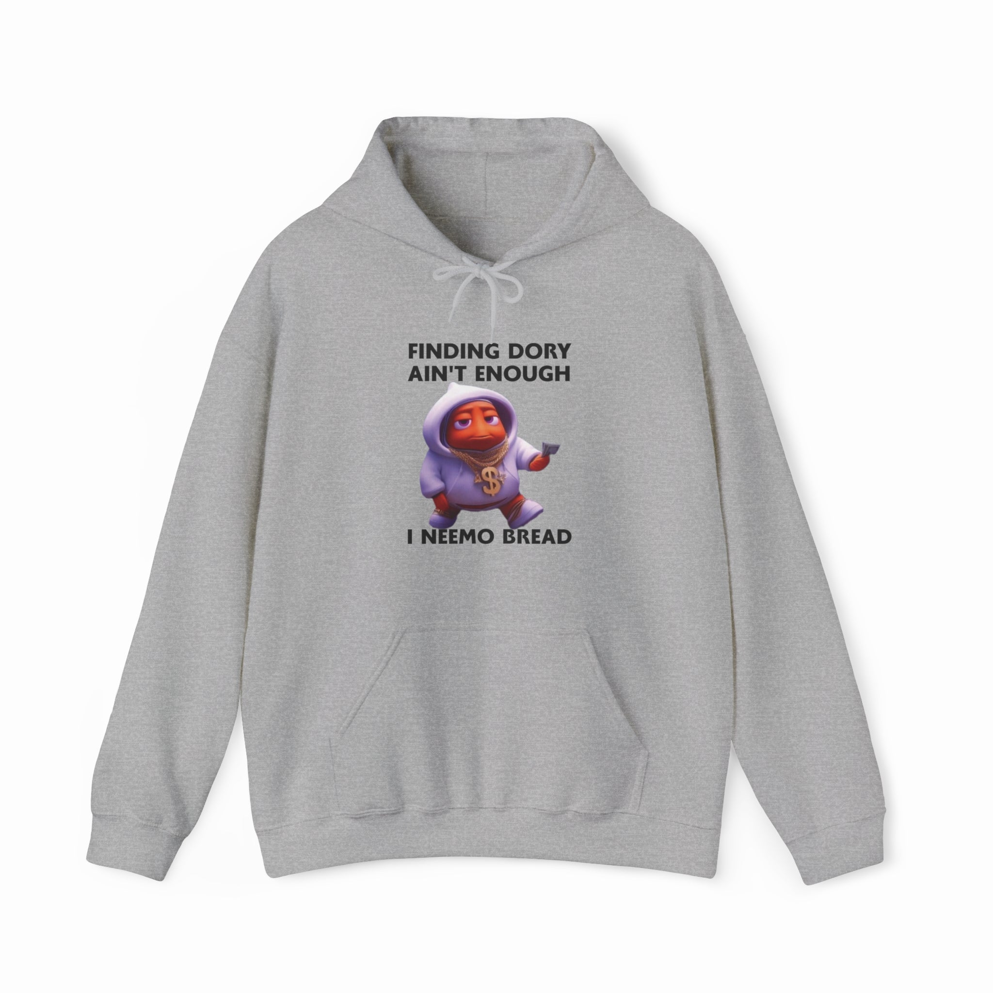 Finding Dory Ain't Enough I Neemo Bread Hoodie