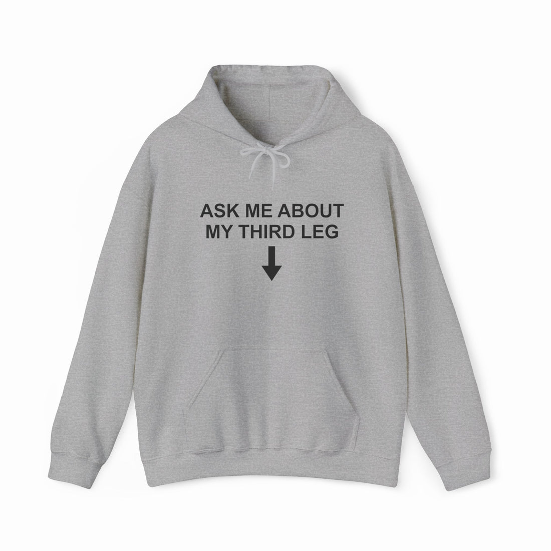 Ask Me About My Third Leg Hoodie