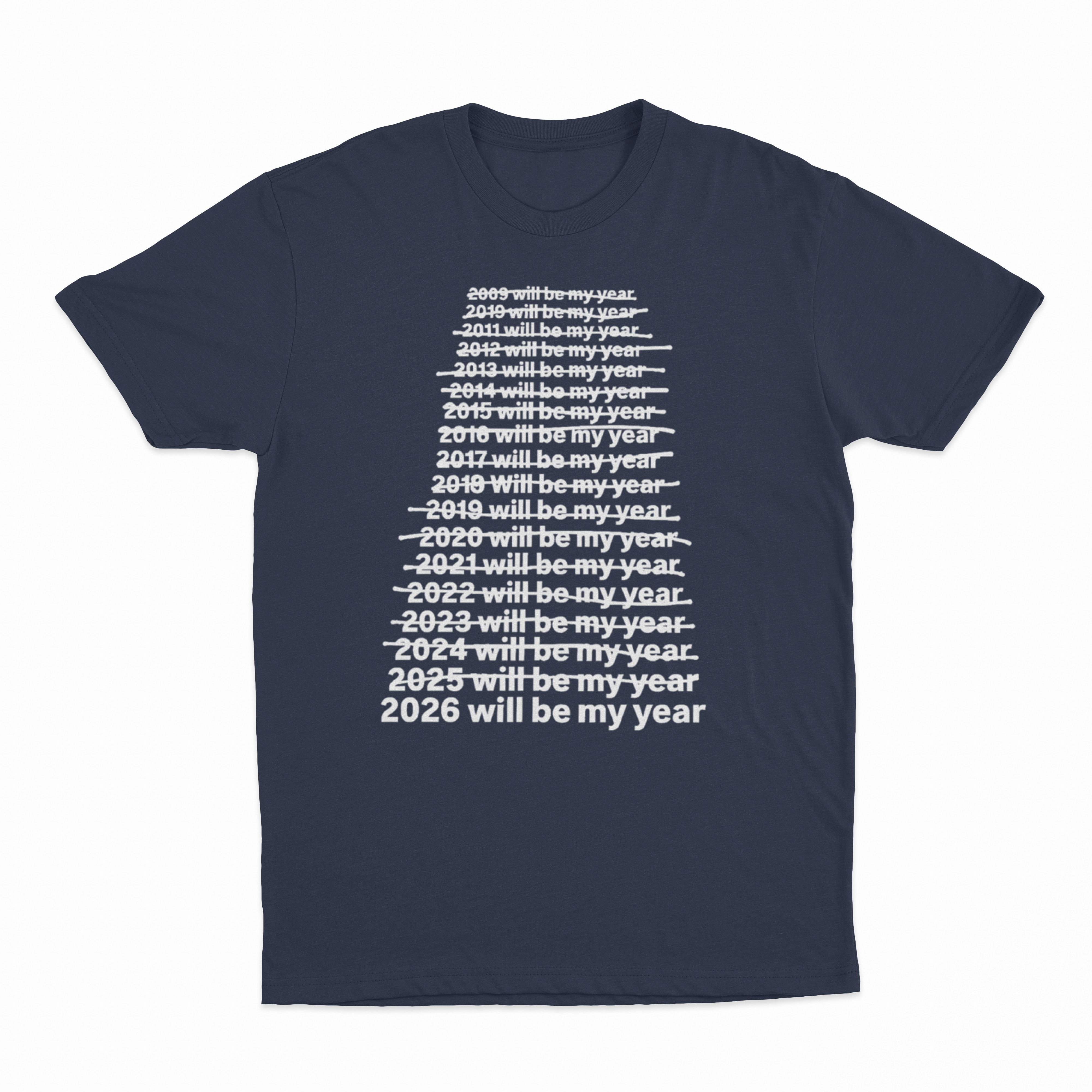 2026 Will Be My Year T-Shirt