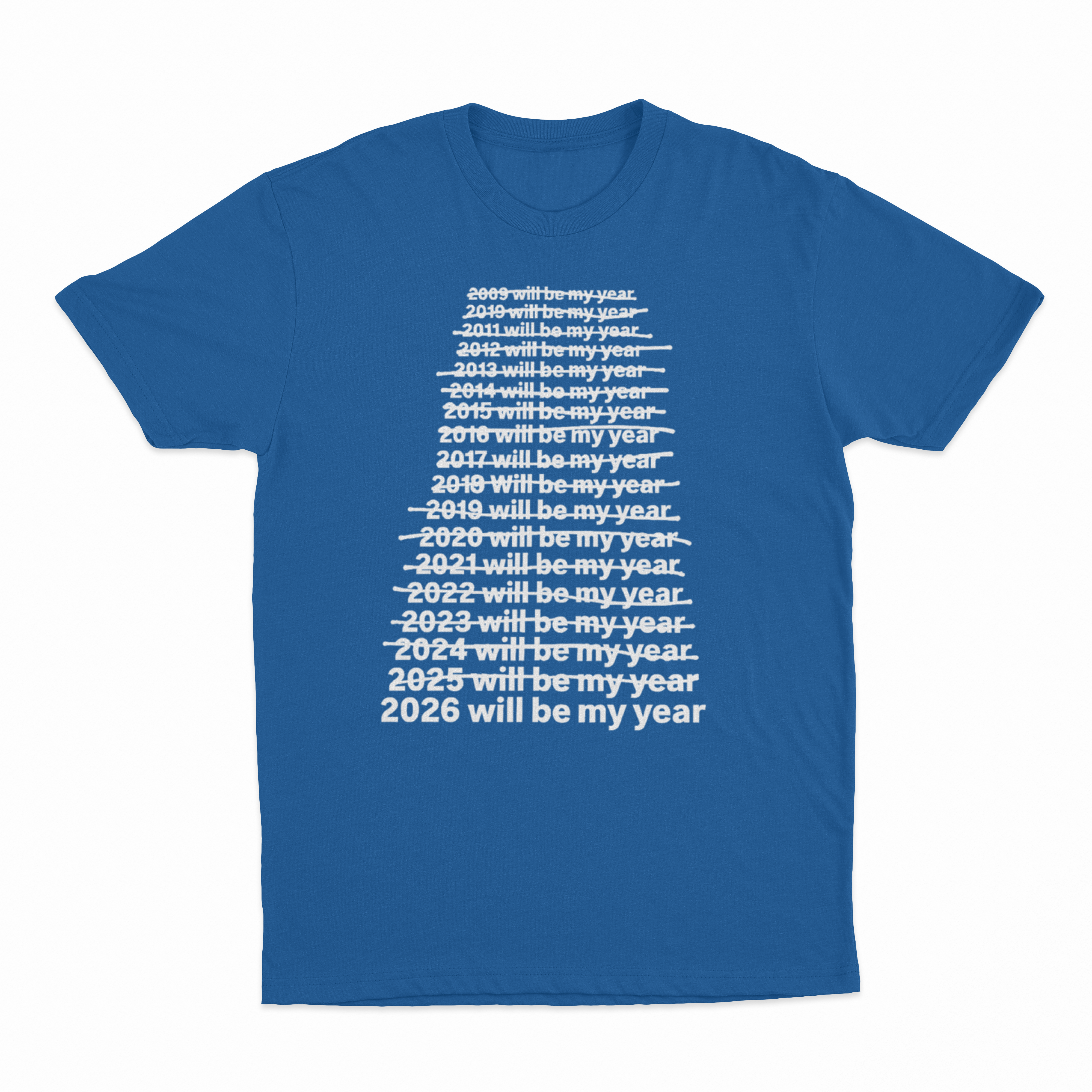 2026 Will Be My Year T-Shirt