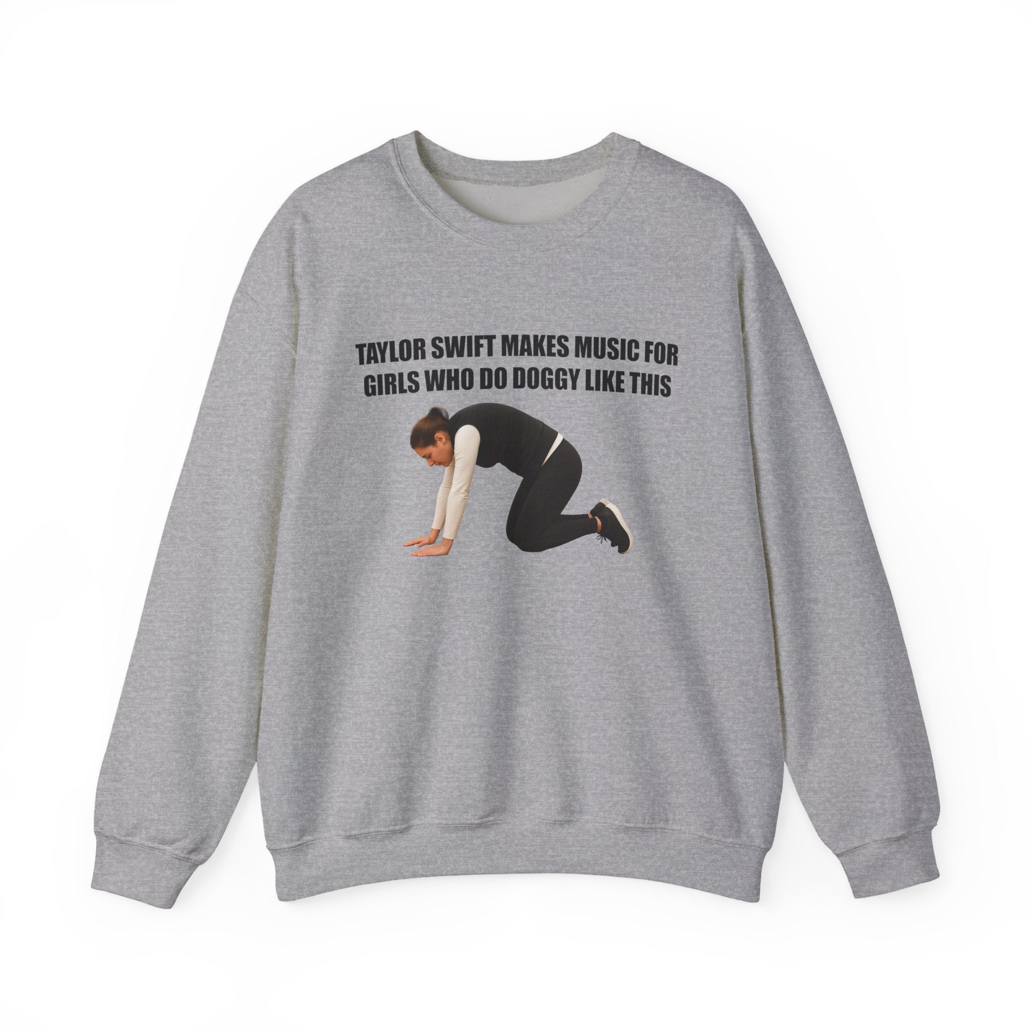 Taylor Swift Makes Music For Girls Who Do Doggy Like This Crewneck