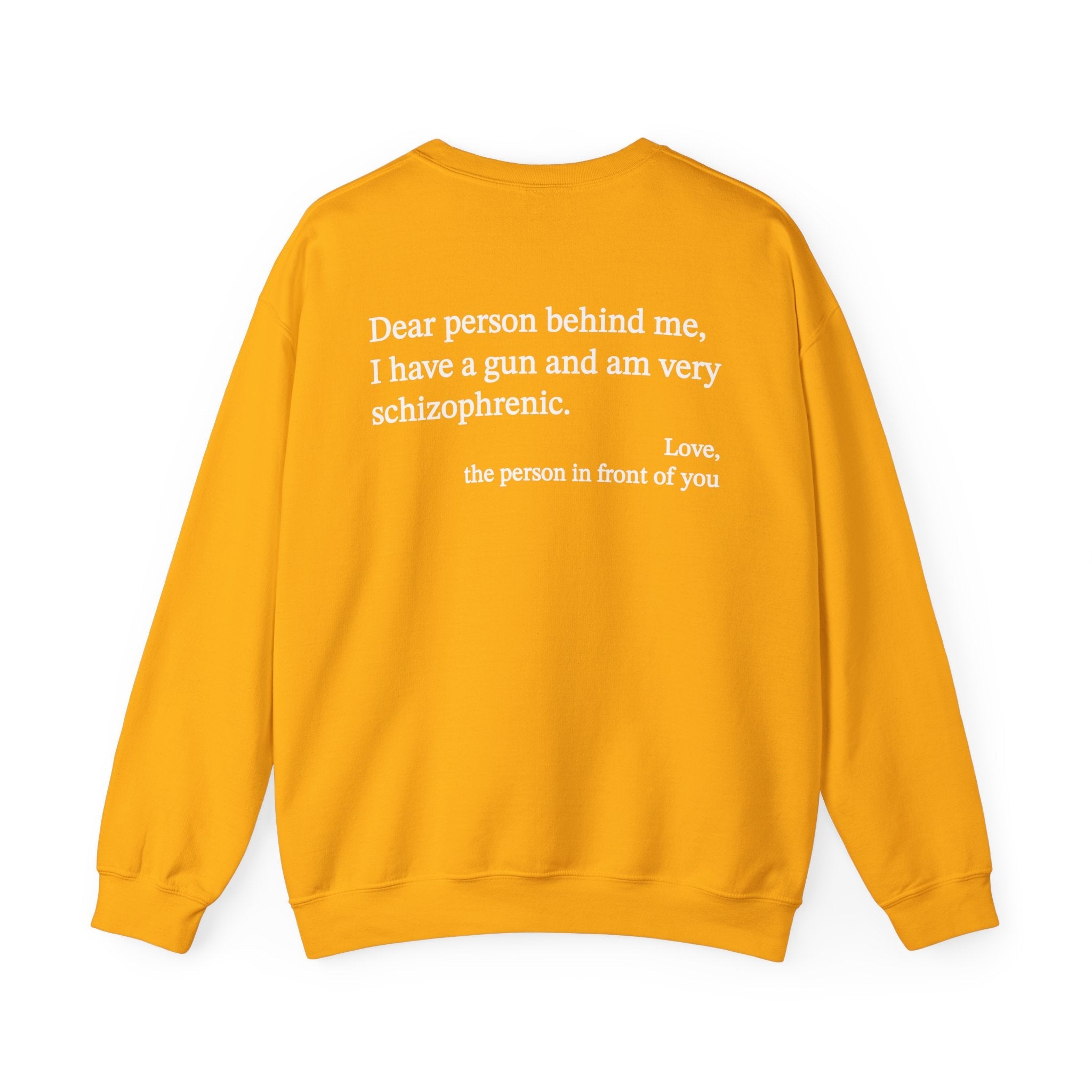 Dear Person Behind Me Schizophrenic Crewneck