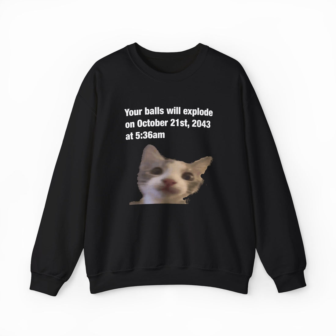 Your Balls Will Explode Crewneck