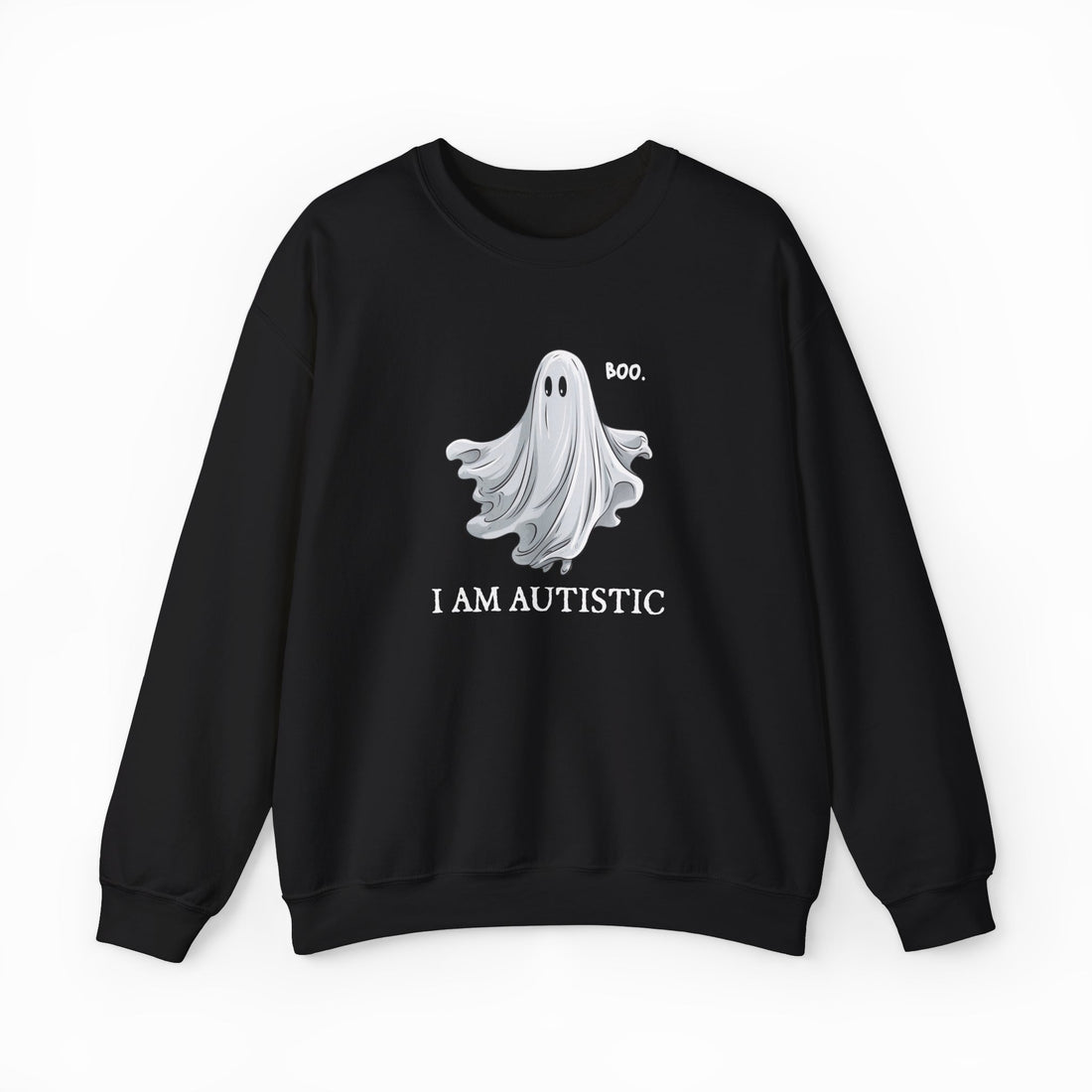 Boo, I Am Autistic Crewneck