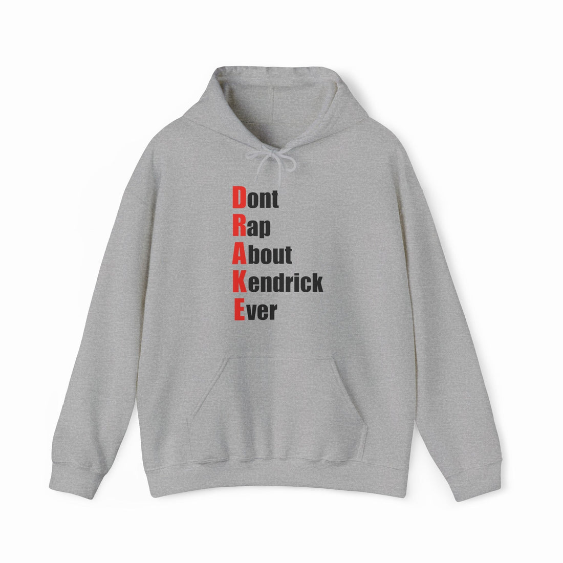 Drake (Don't Rap About Kendrick Ever) Hoodie