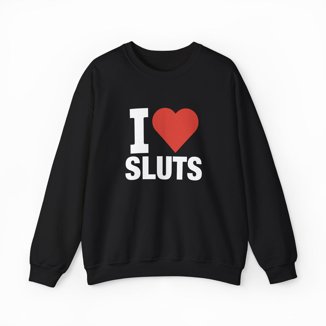 I Heart Sluts Crewneck