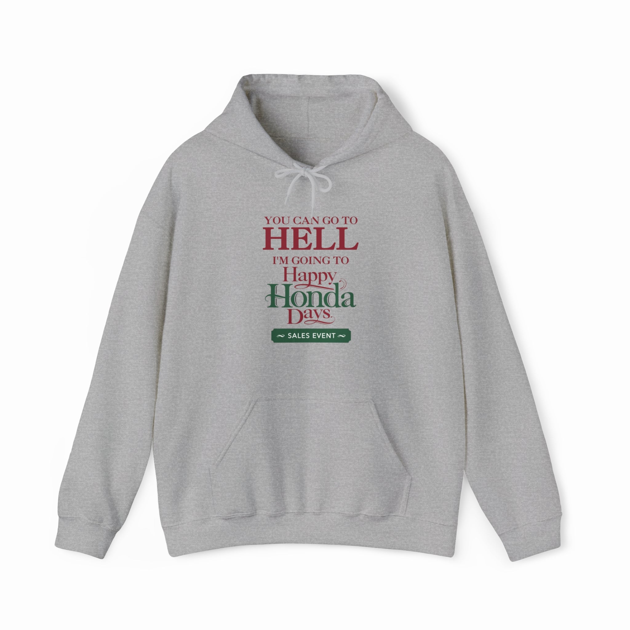 You Can Go To Hell I'm Going To Happy Honda Days Hoodie