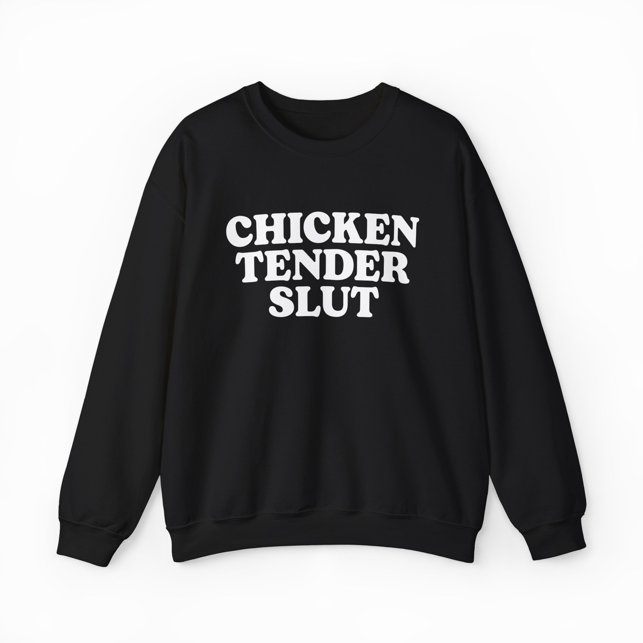 Chicken Tender Slut Crewneck