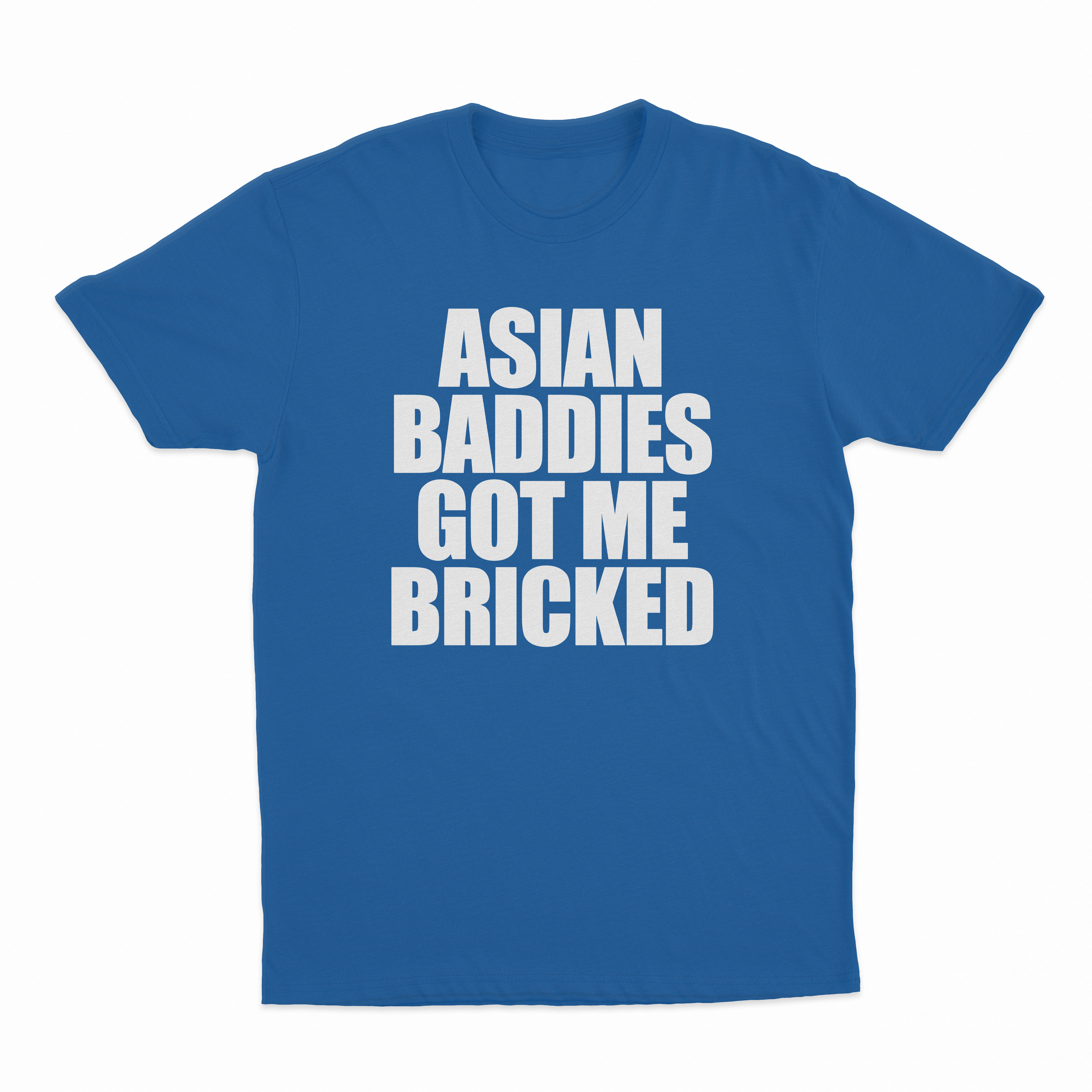 Asian Baddies Got Me Bricked T-Shirt