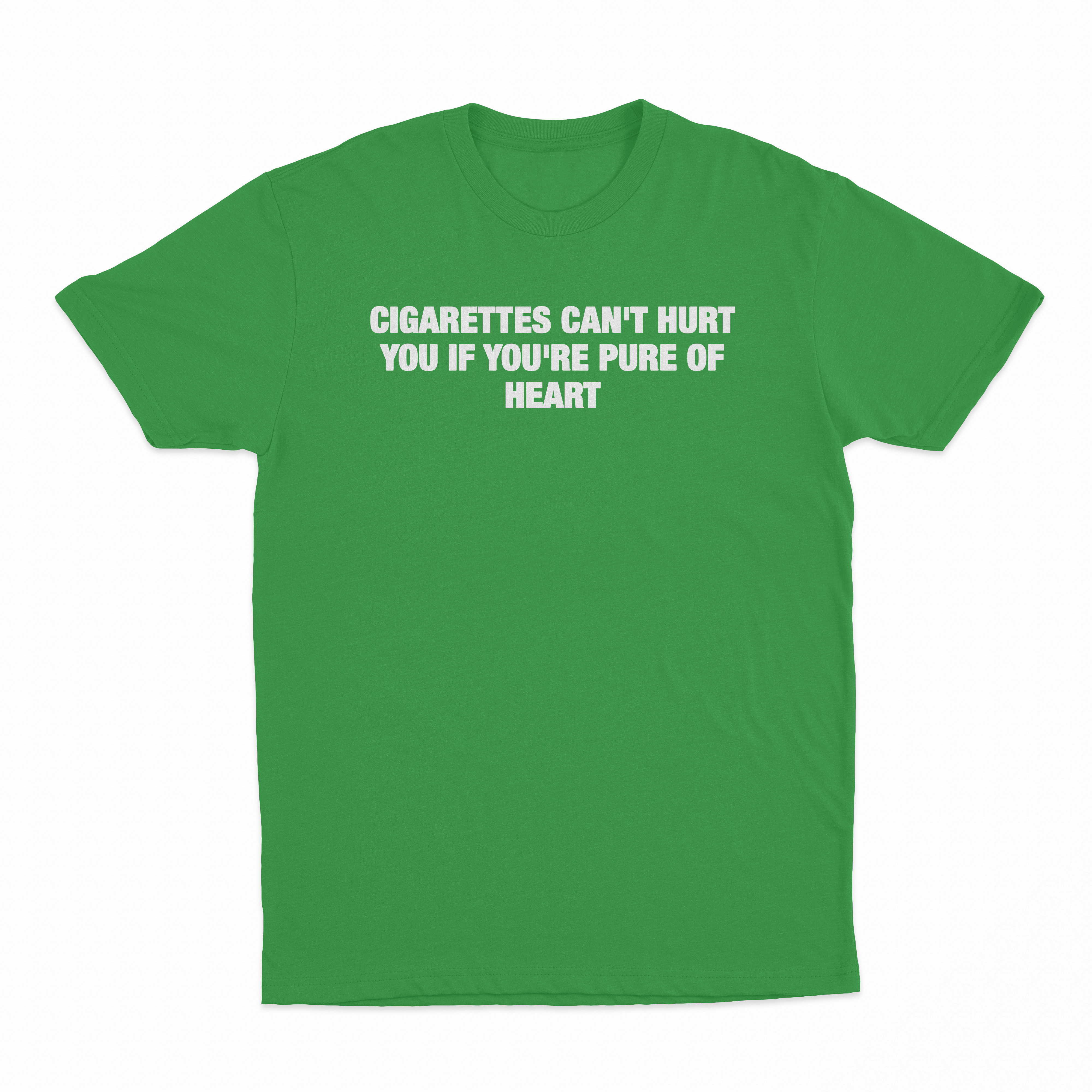 Cigarettes Can't Hurt You If You're Pure Of Heart T-Shirt