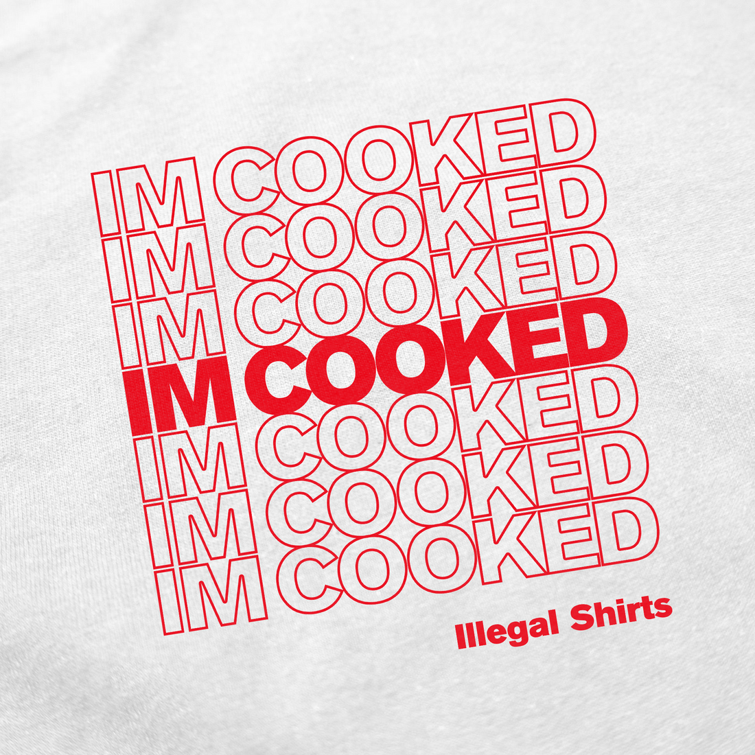 I'm Cooked T-Shirt