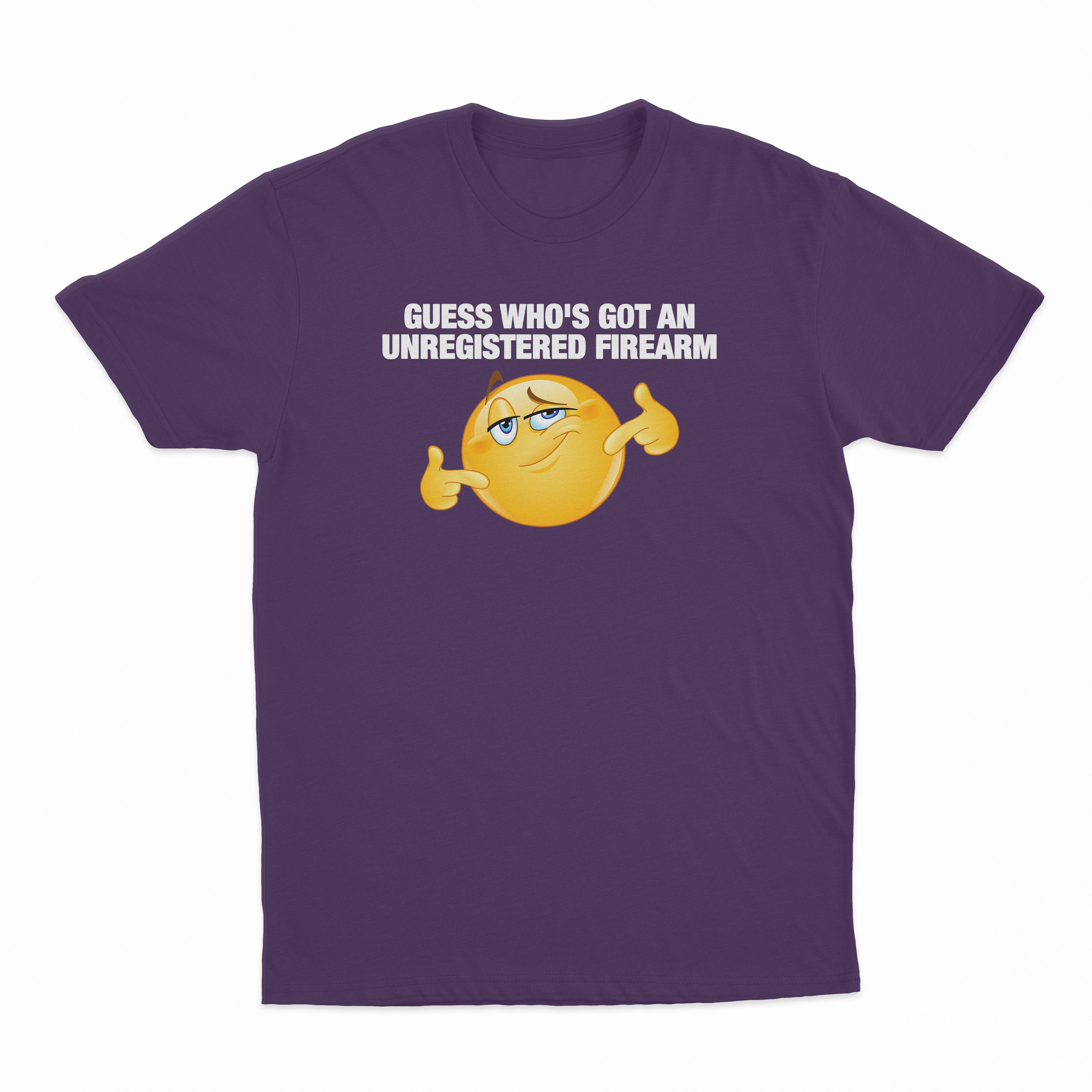 Guess Who's Got An Unregistered Firearm T-Shirt