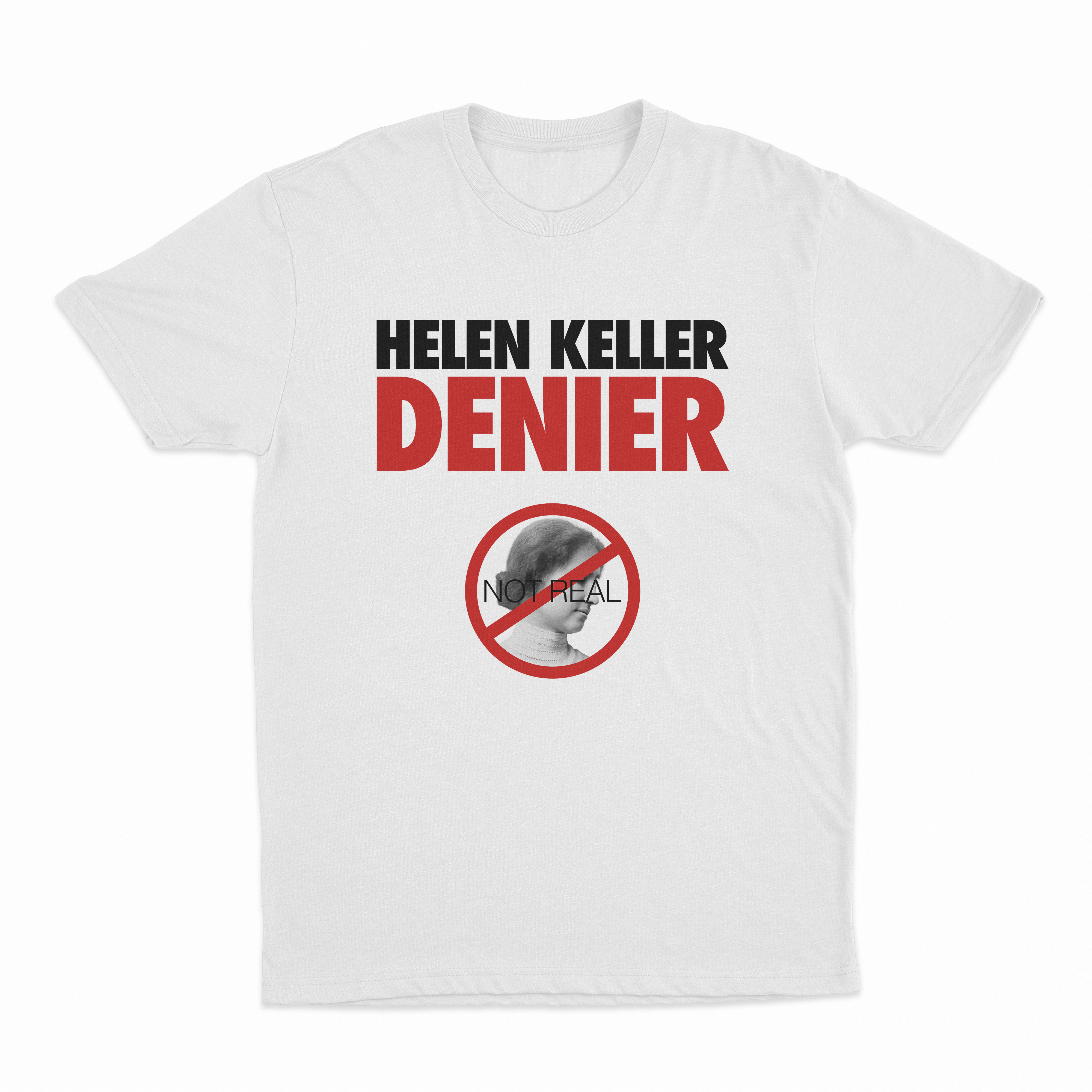 Helen Keller Denier T-Shirt