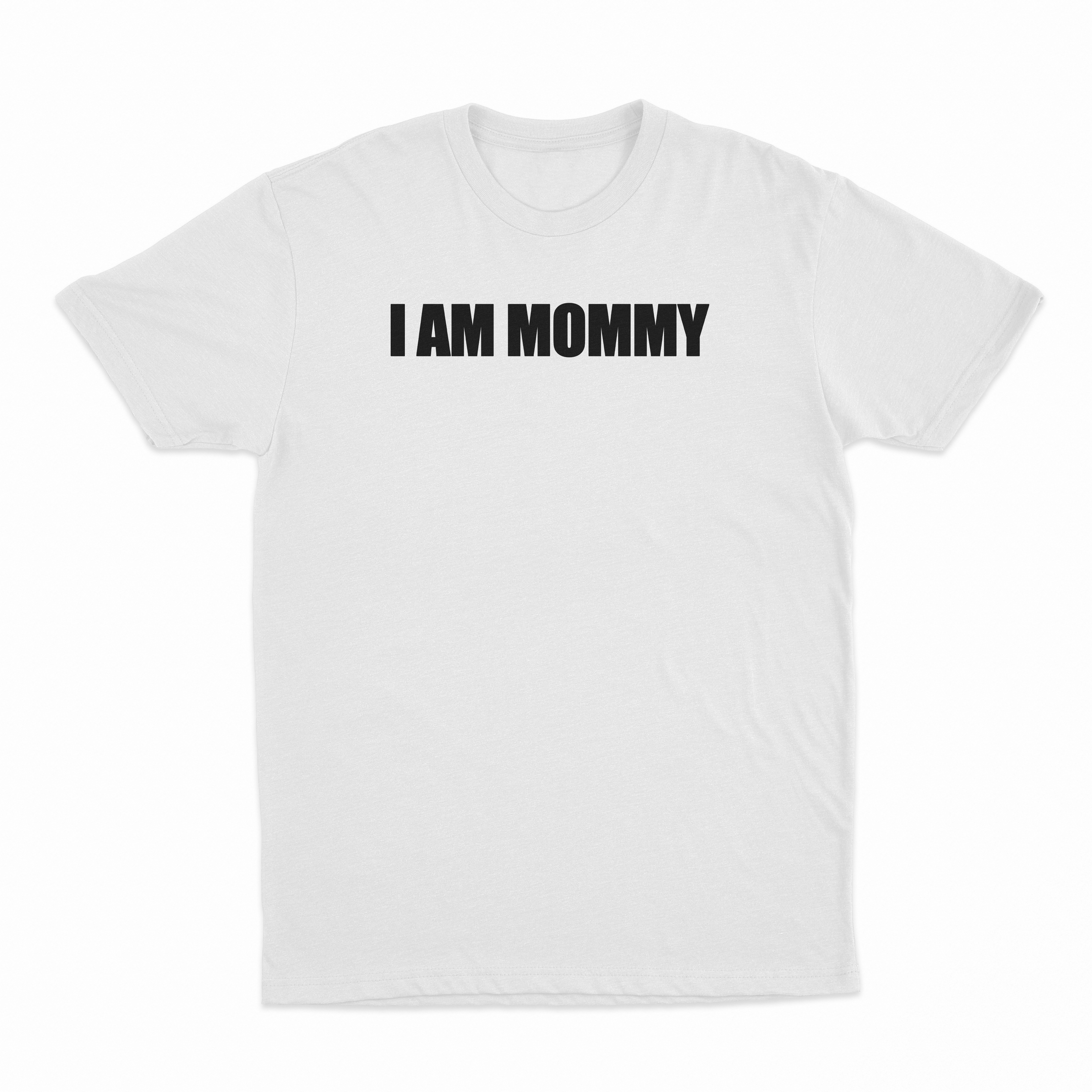 I Am Mommy T-Shirt