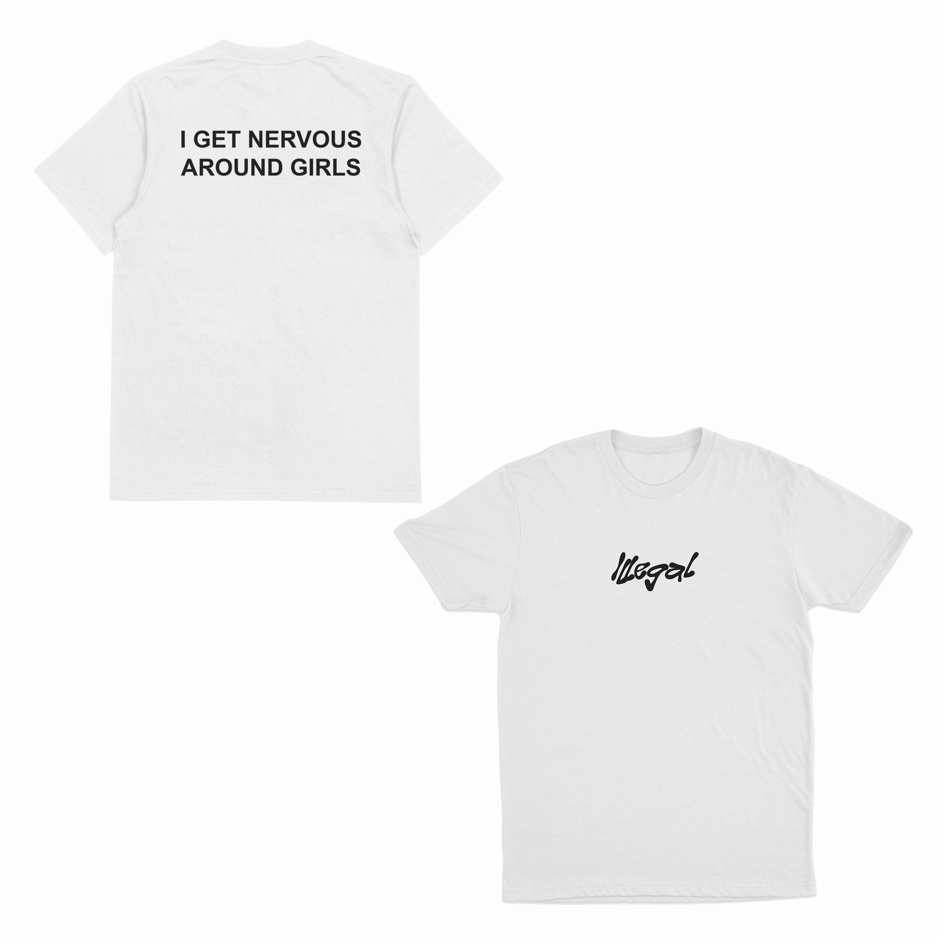 I Get Nervous Around Girls T-Shirt (Backprint)