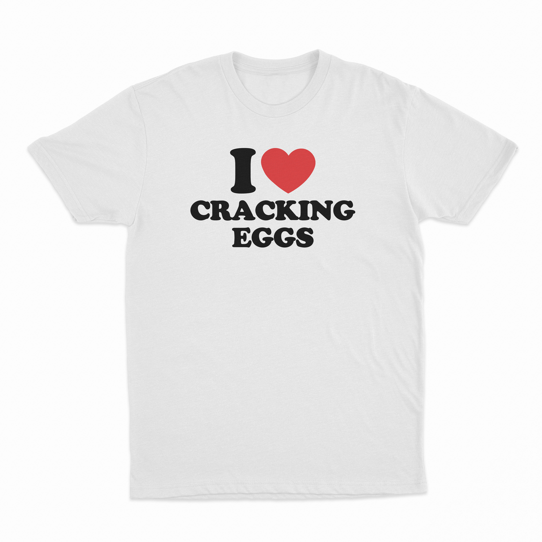 I Heart Cracking Eggs T-Shirt