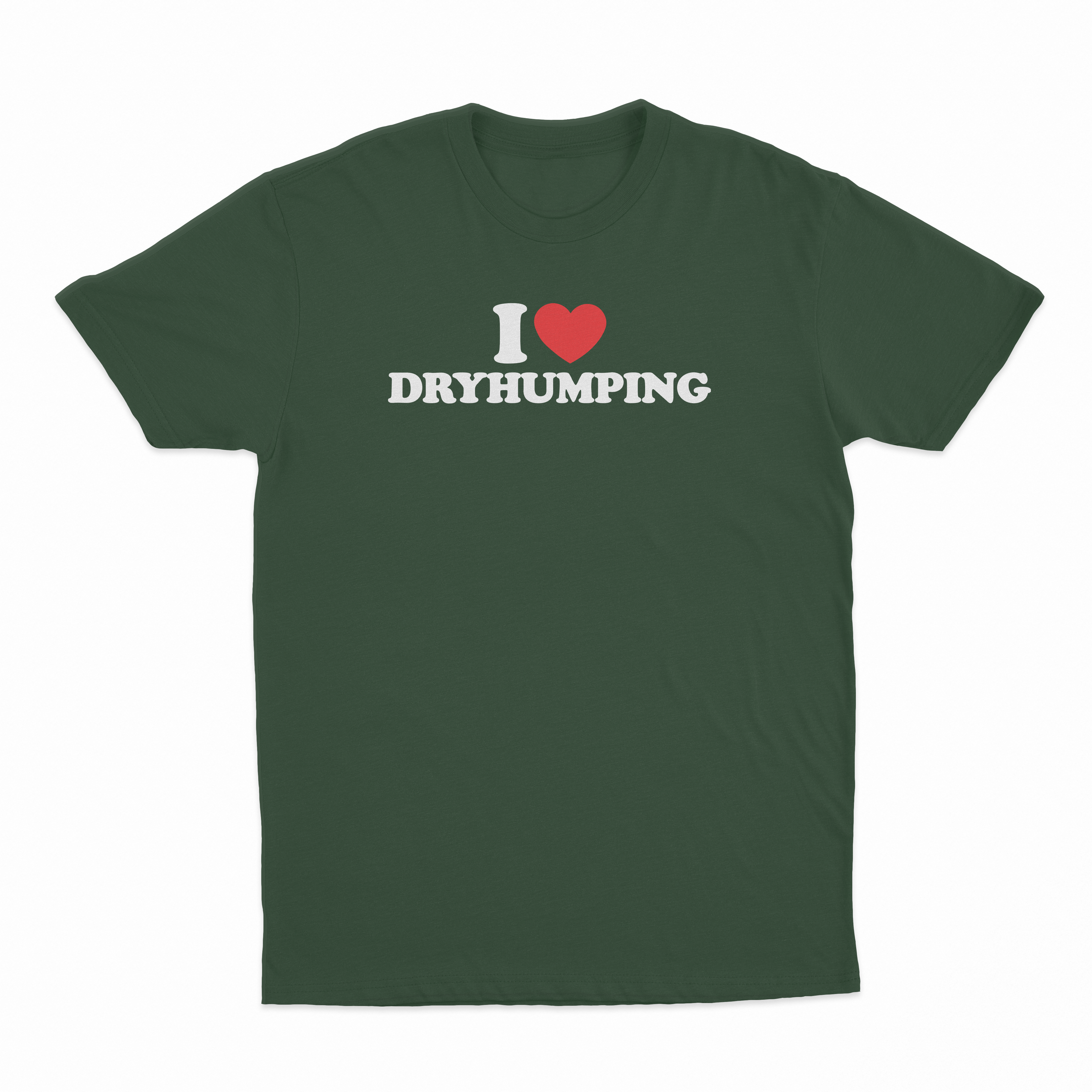I Heart Dry Humping T-Shirt