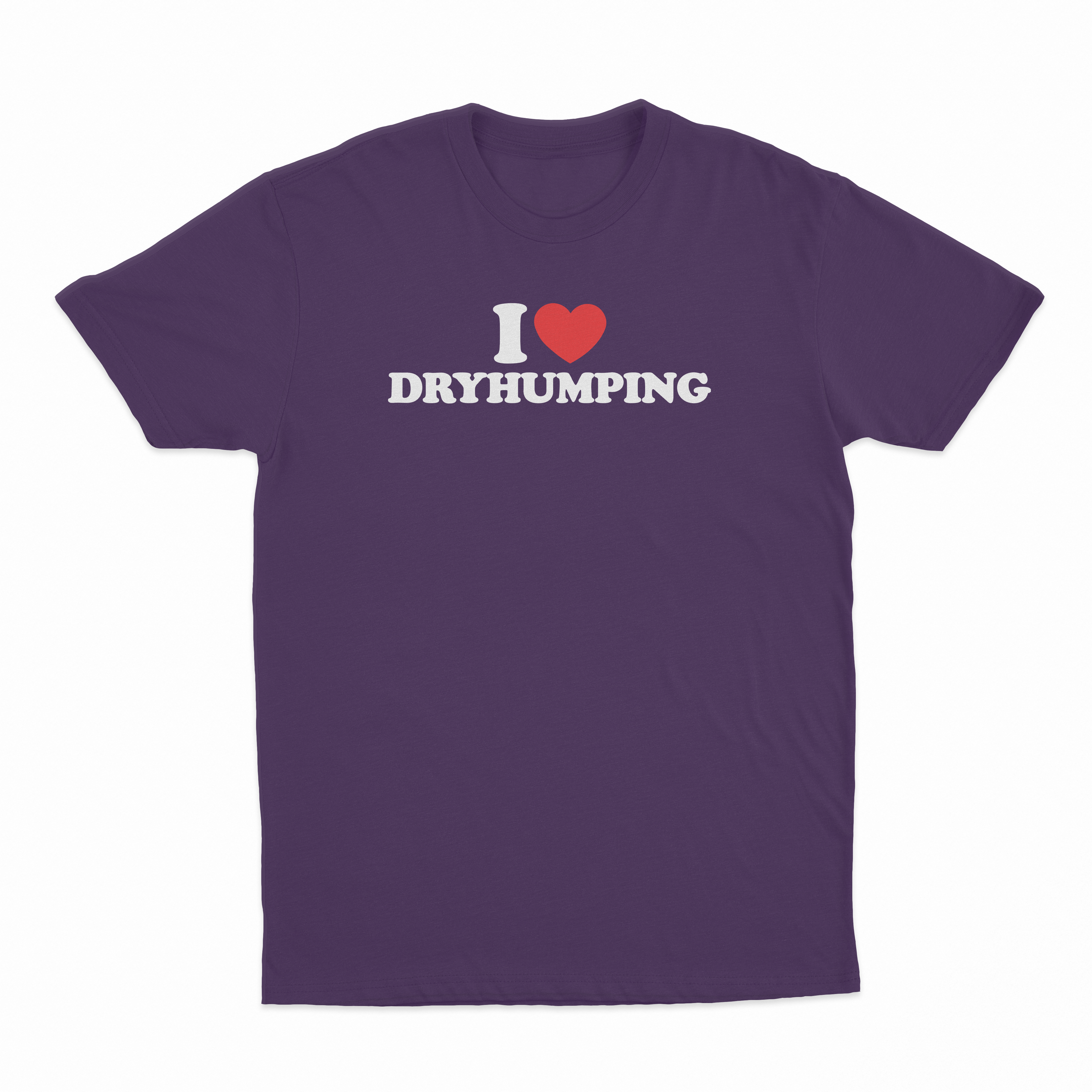 I Heart Dry Humping T-Shirt