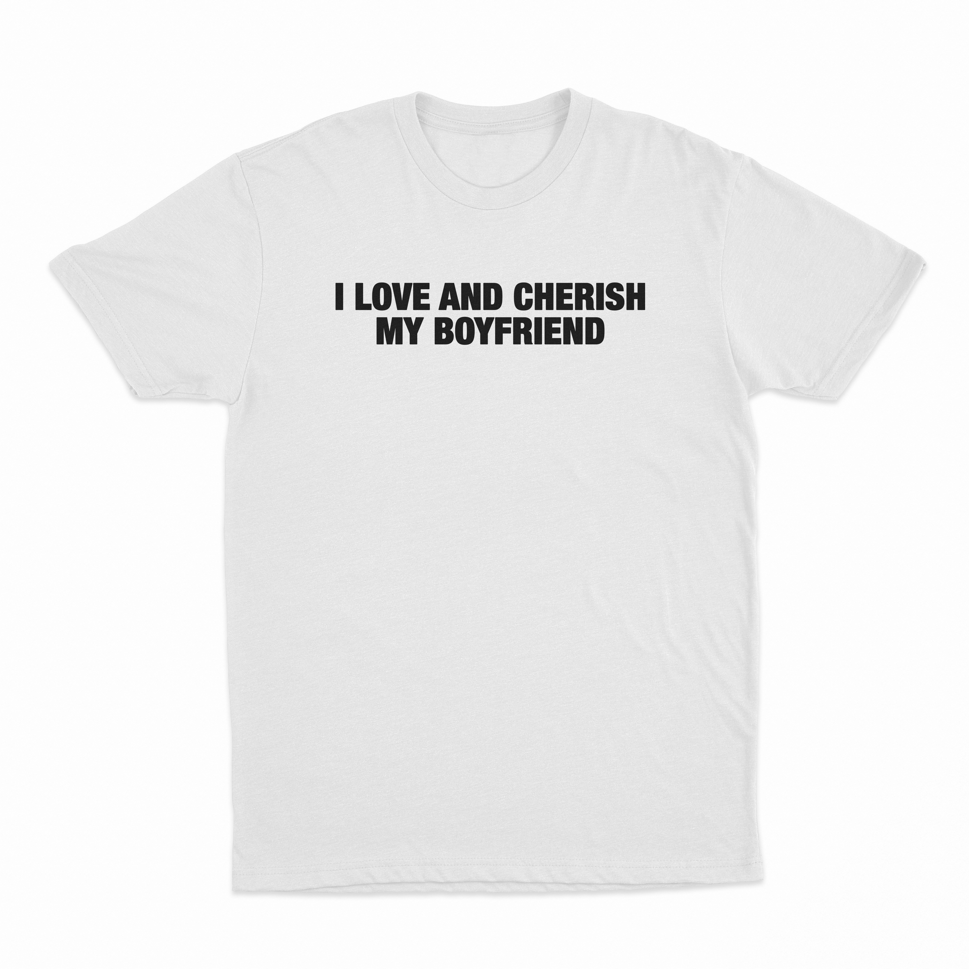 I Love And Cherish My Boyfriend T-Shirt