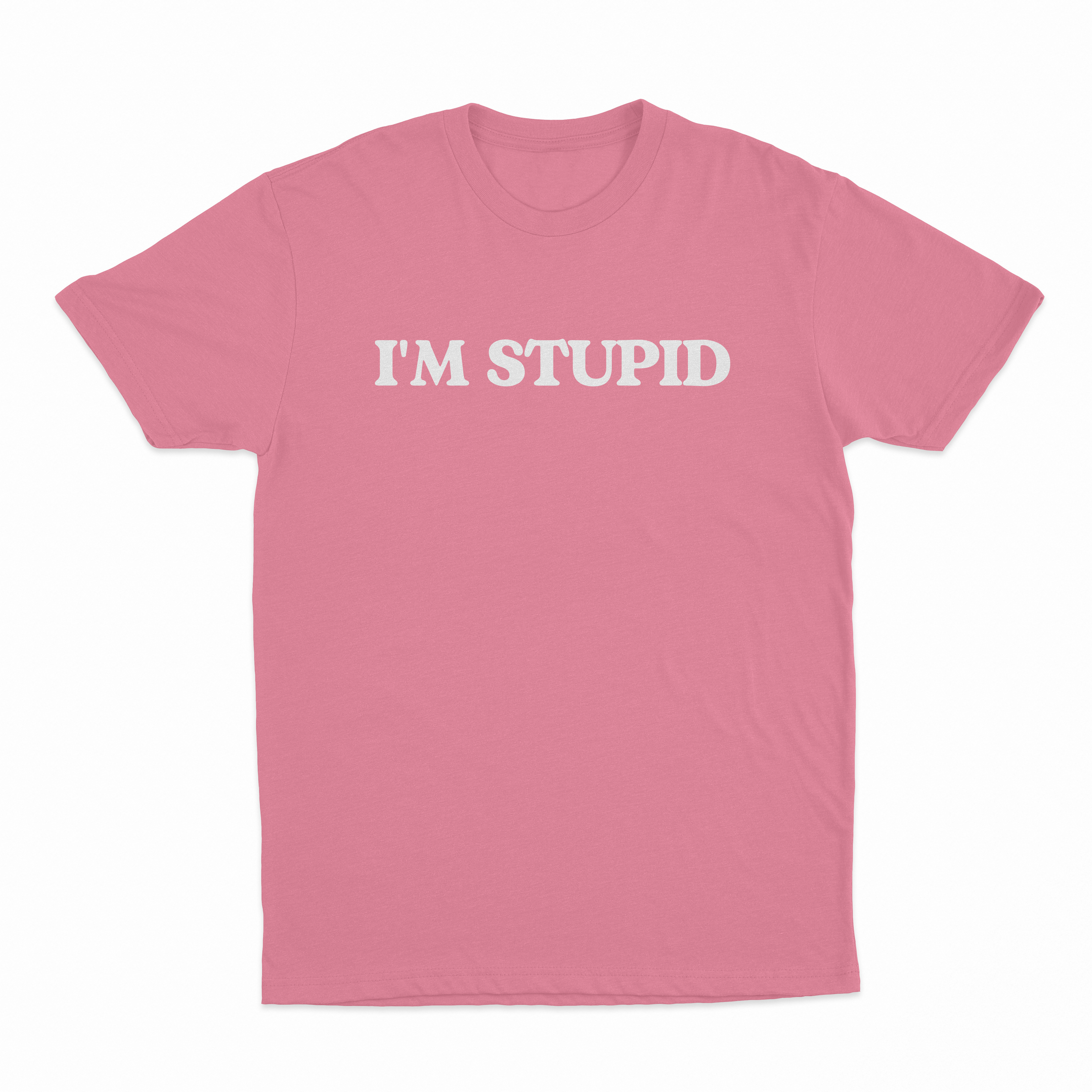 I'm Stupid T-Shirt