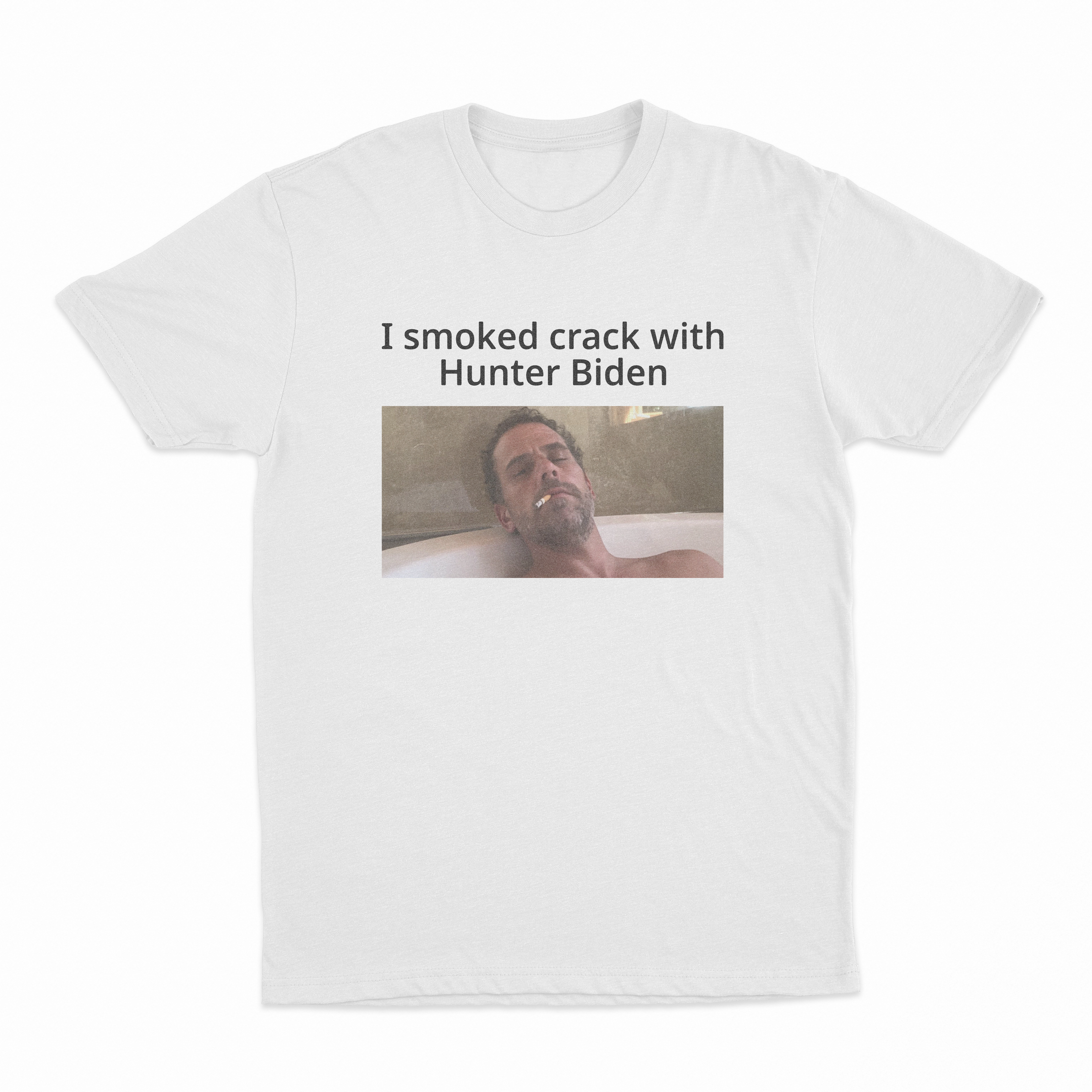 I Smoked Crack With Hunter Biden T-Shirt