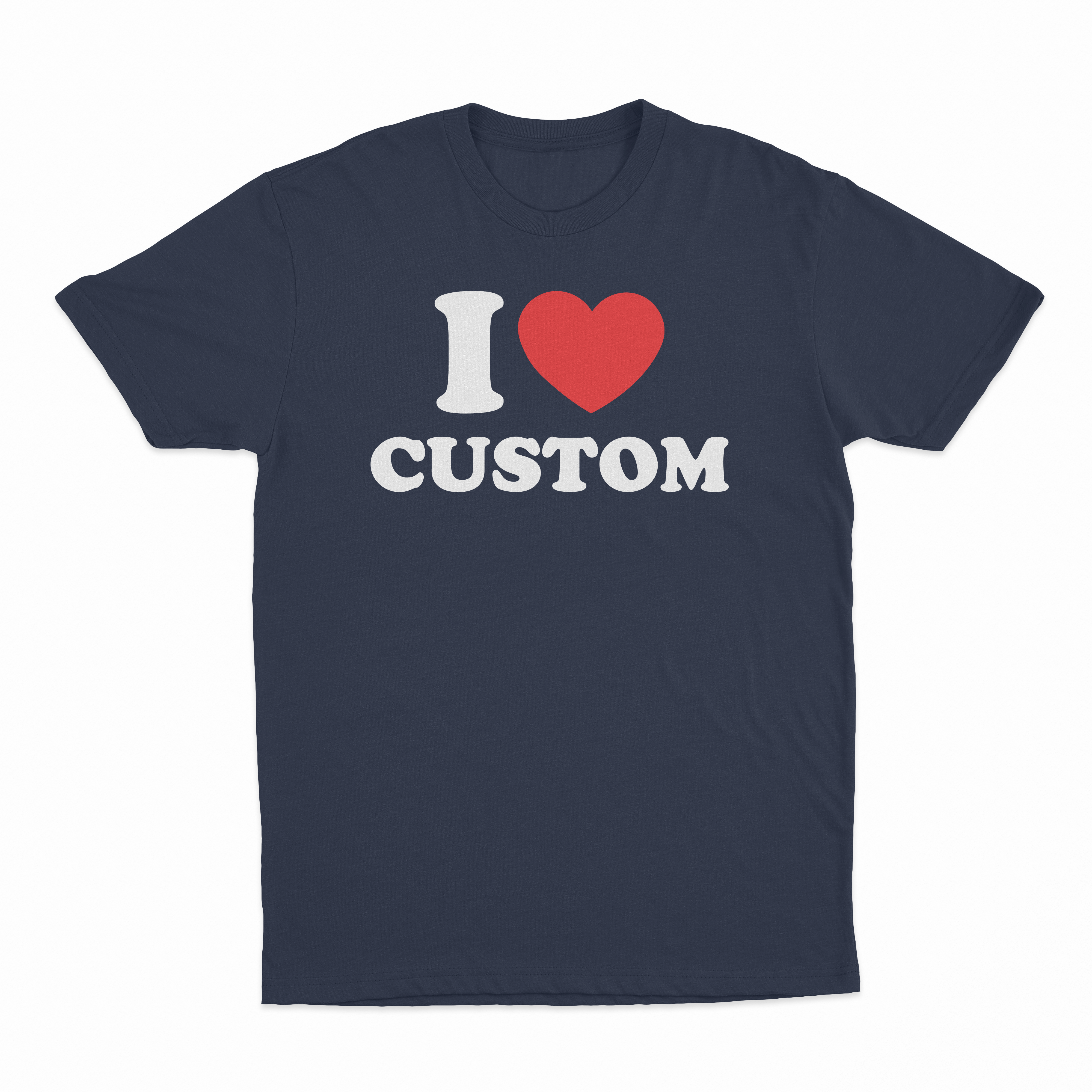 I Heart Custom T-Shirt