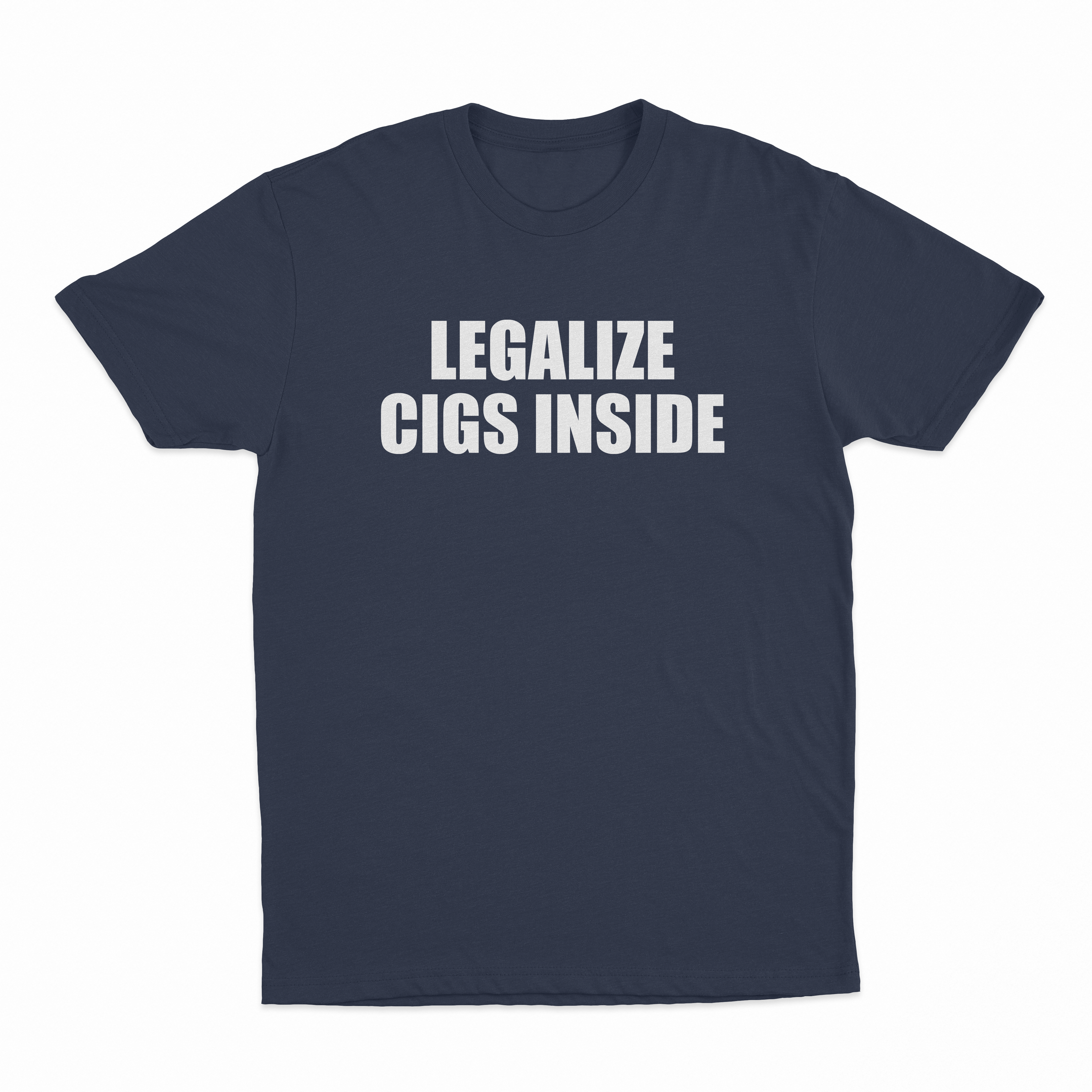 Legalize Cigs Inside T-Shirt