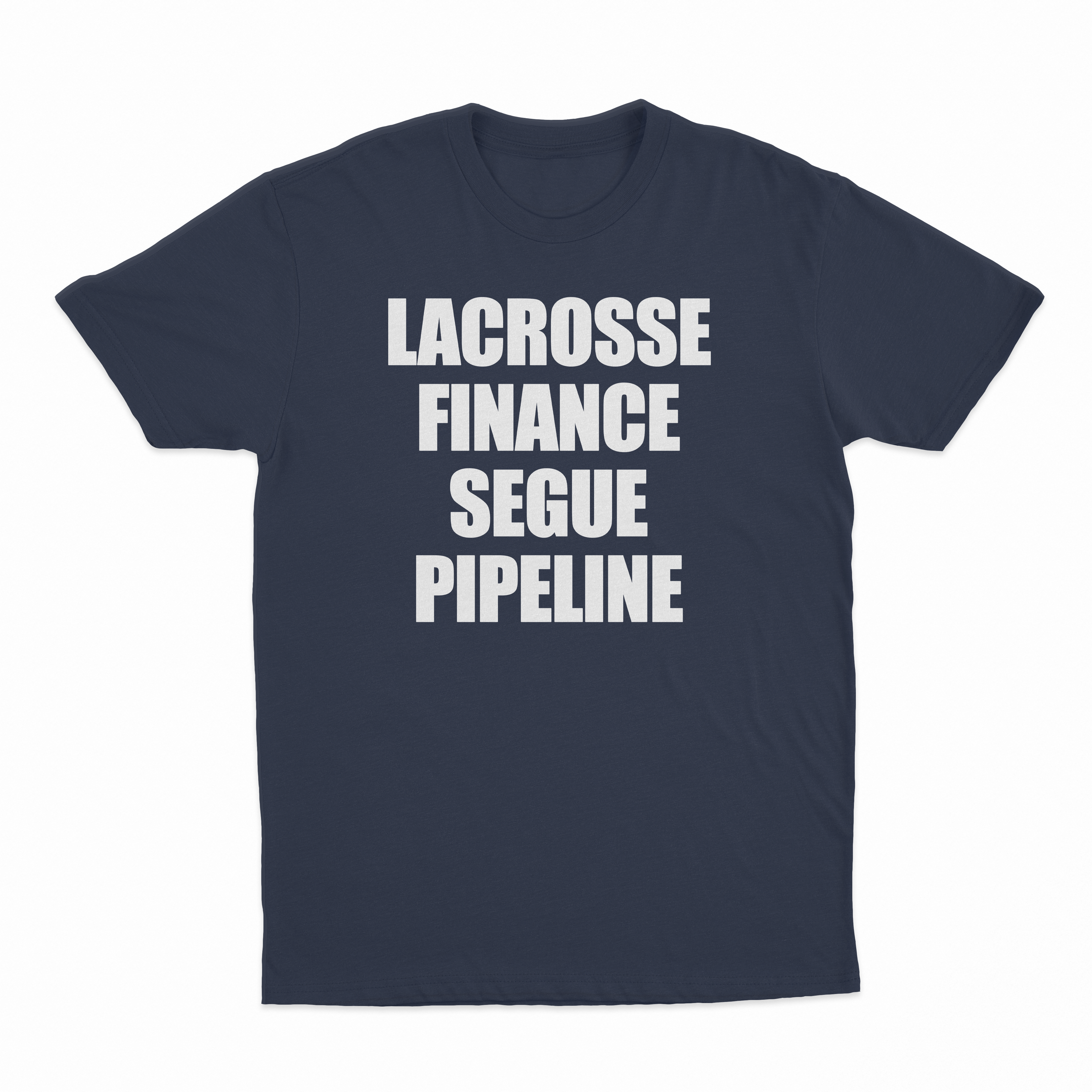 Lacrosse Finance Segue Pipeline T-Shirt