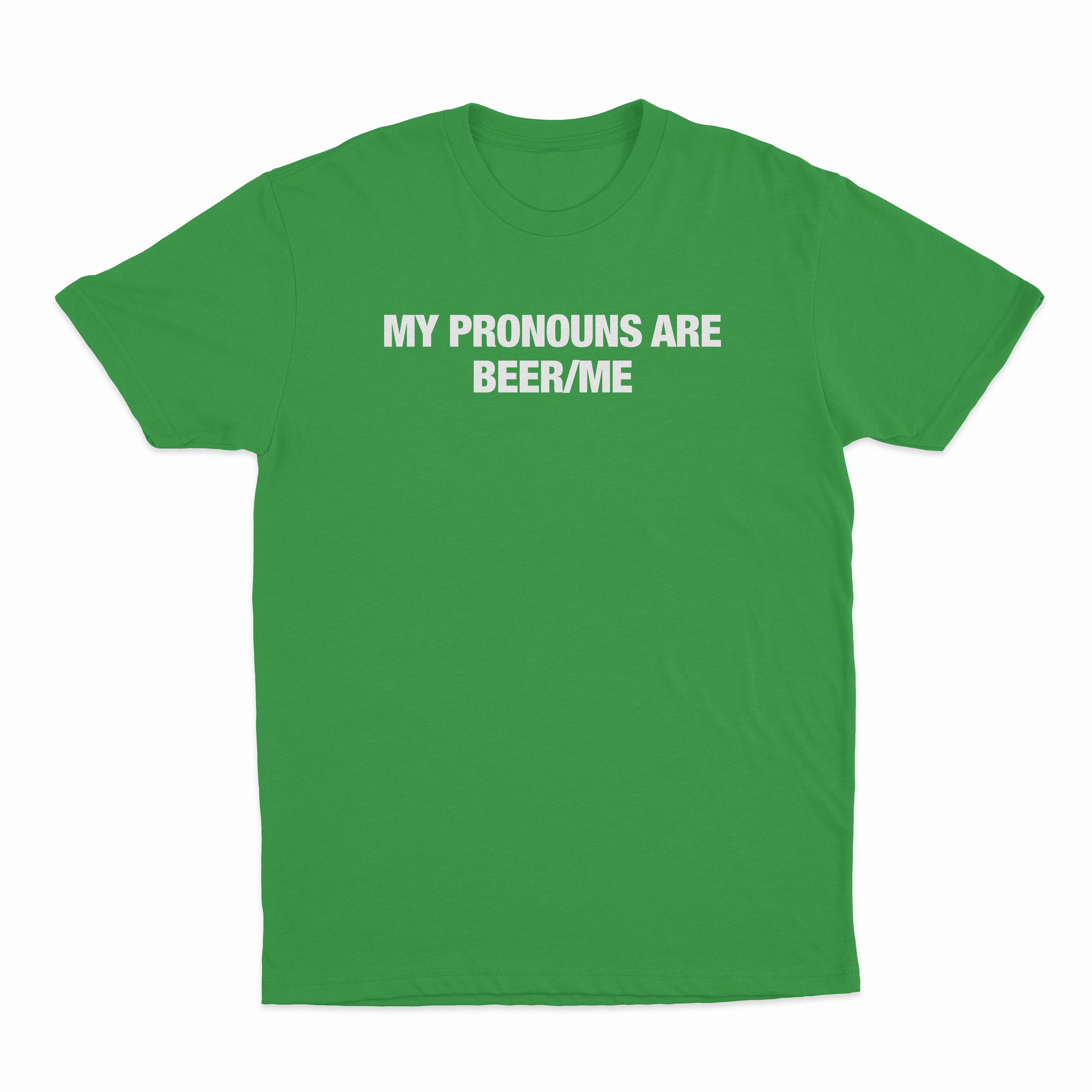 My Pronouns Are Beer Me T-Shirt