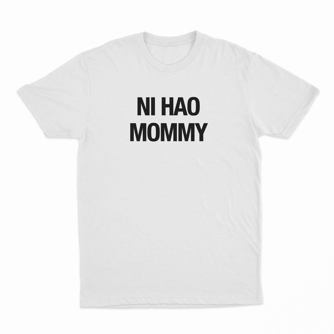 Ni Hao Mommy T-Shirt