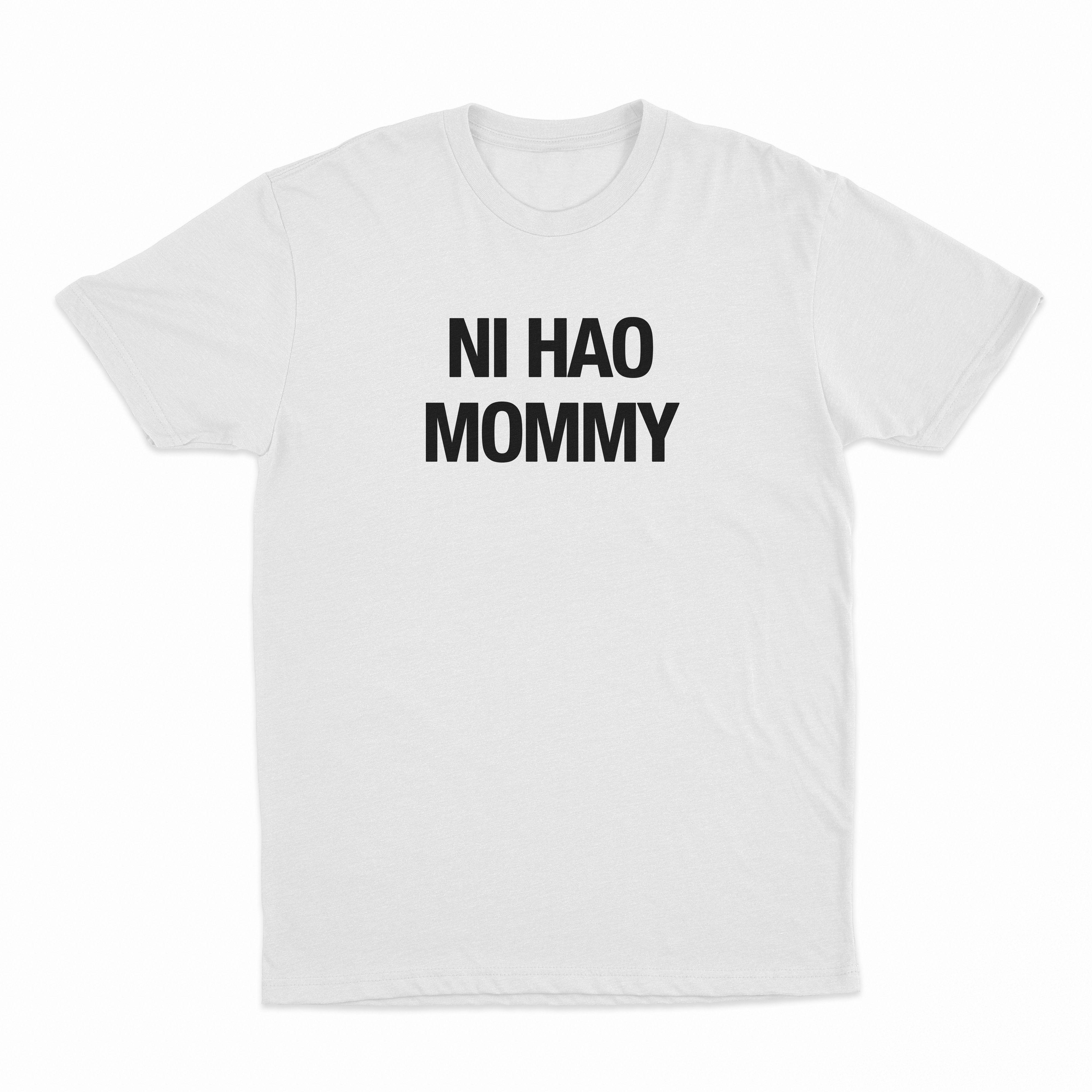 Ni Hao Mommy T-Shirt