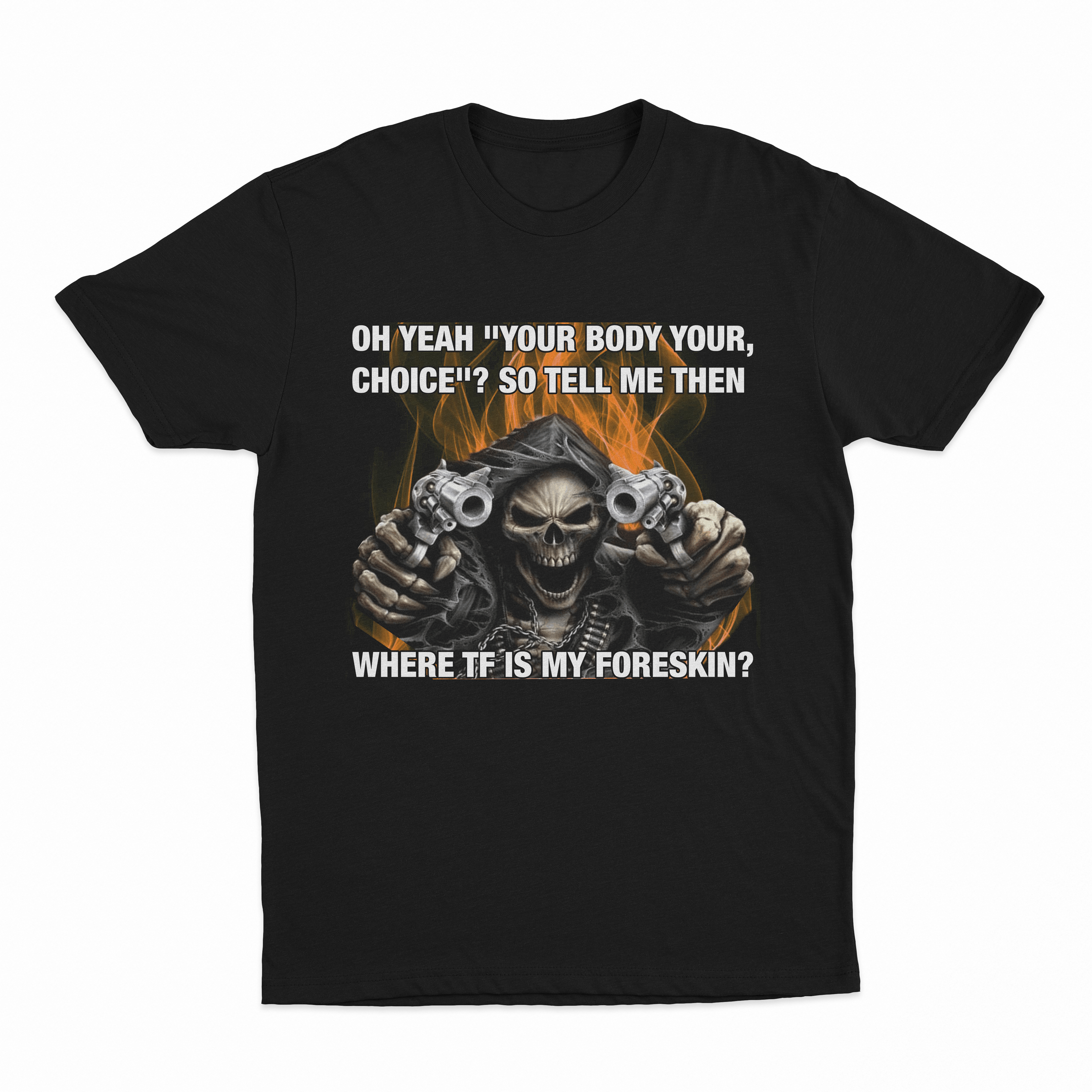 Where TF Is My Foreskin T-Shirt