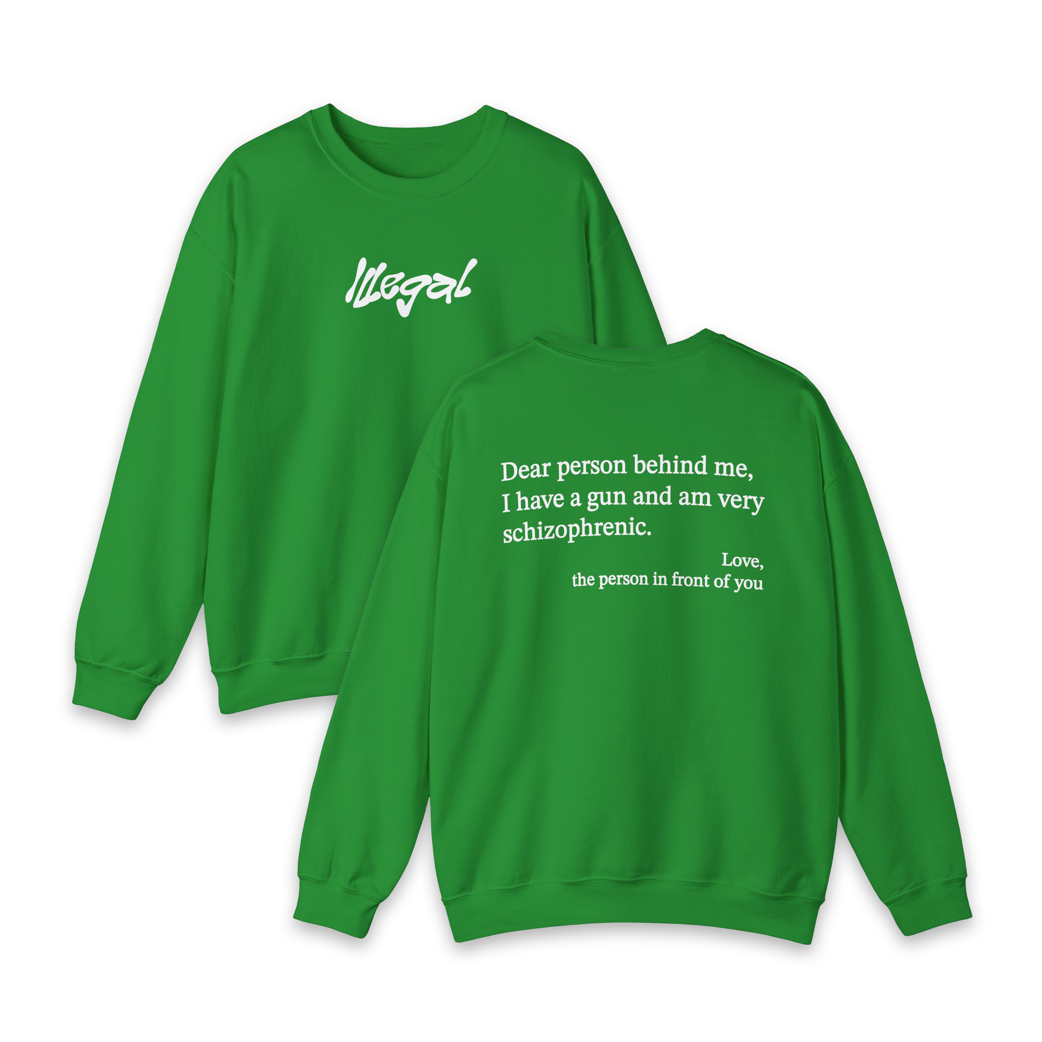 Dear Person Behind Me Schizophrenic Crewneck