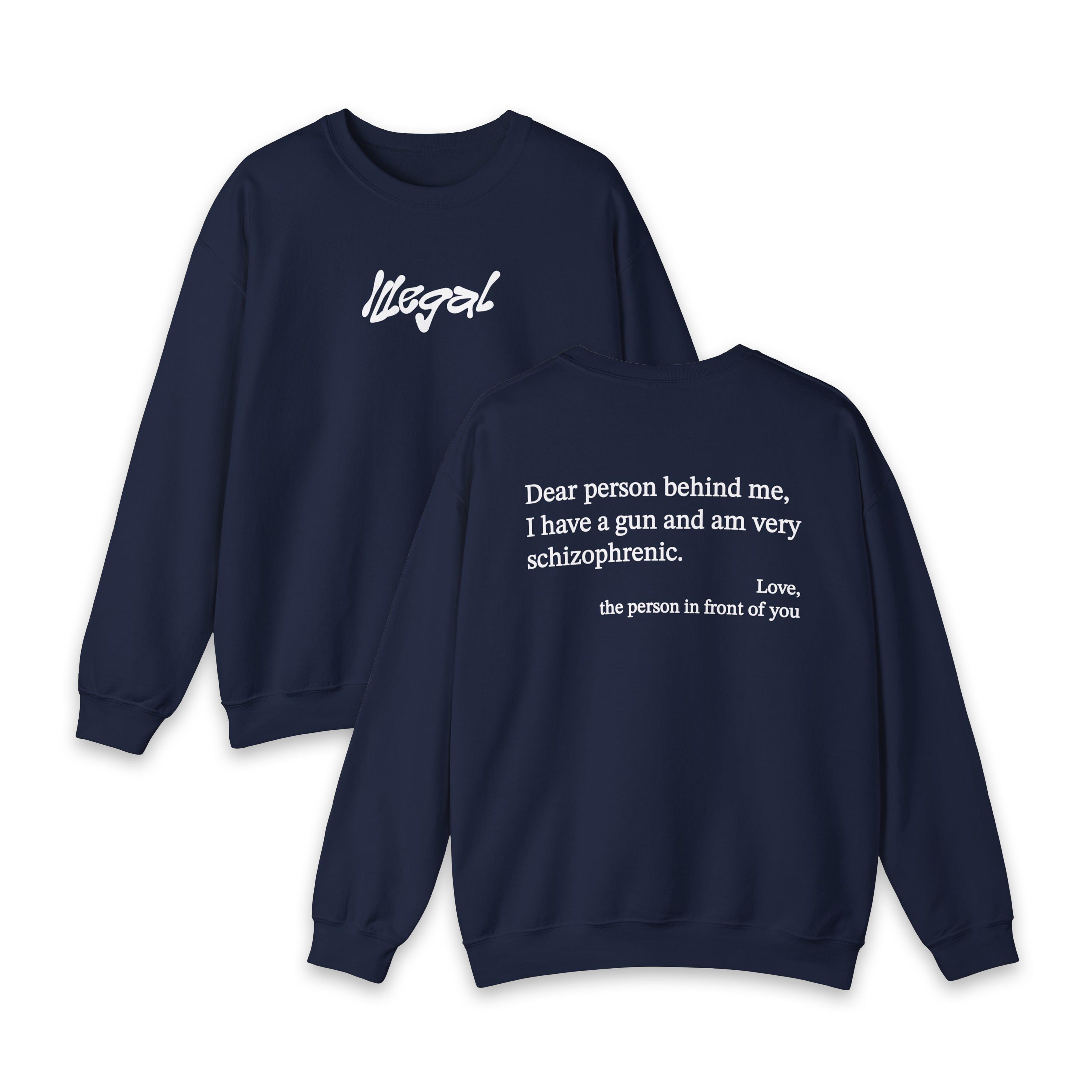 Dear Person Behind Me Schizophrenic Crewneck