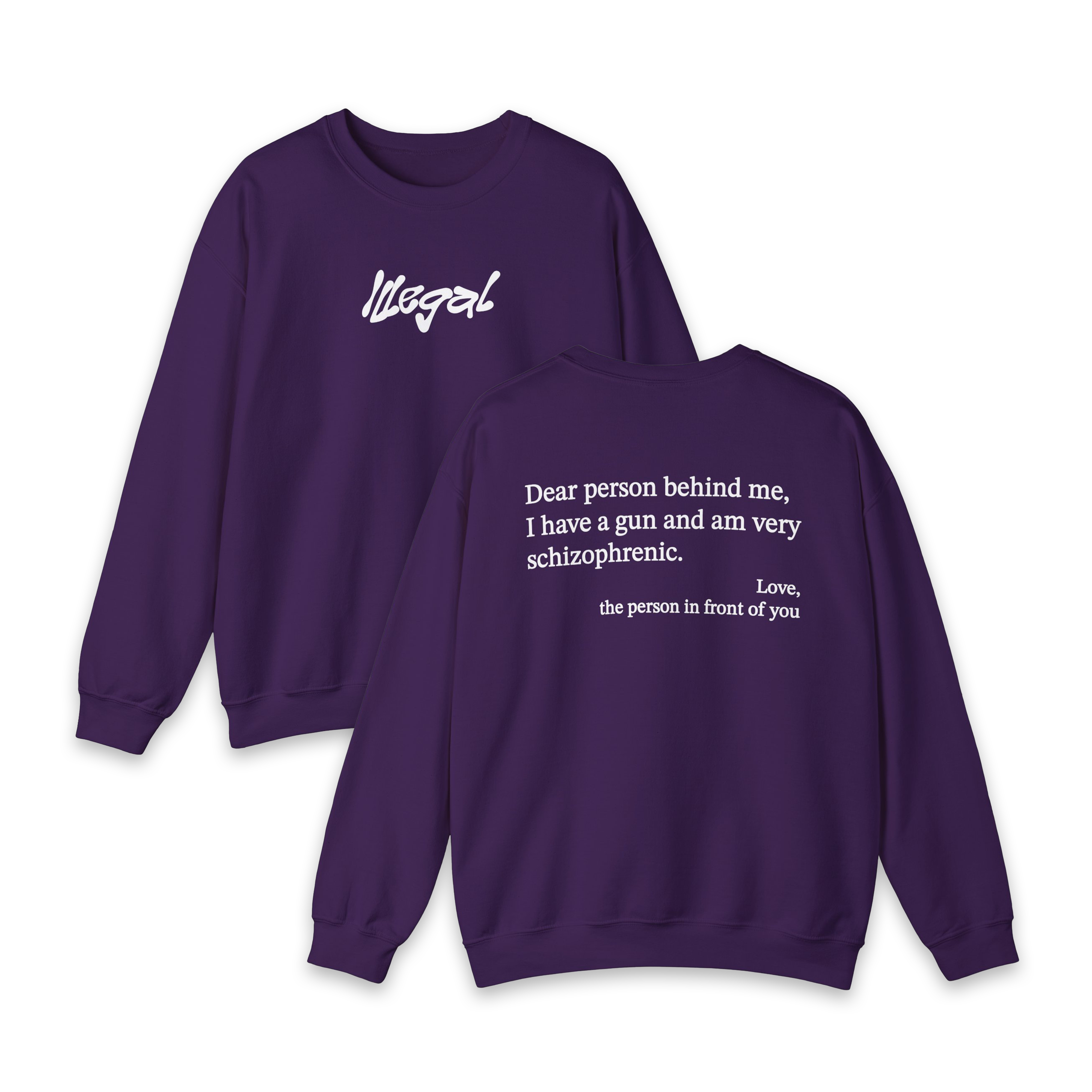Dear Person Behind Me Schizophrenic Crewneck