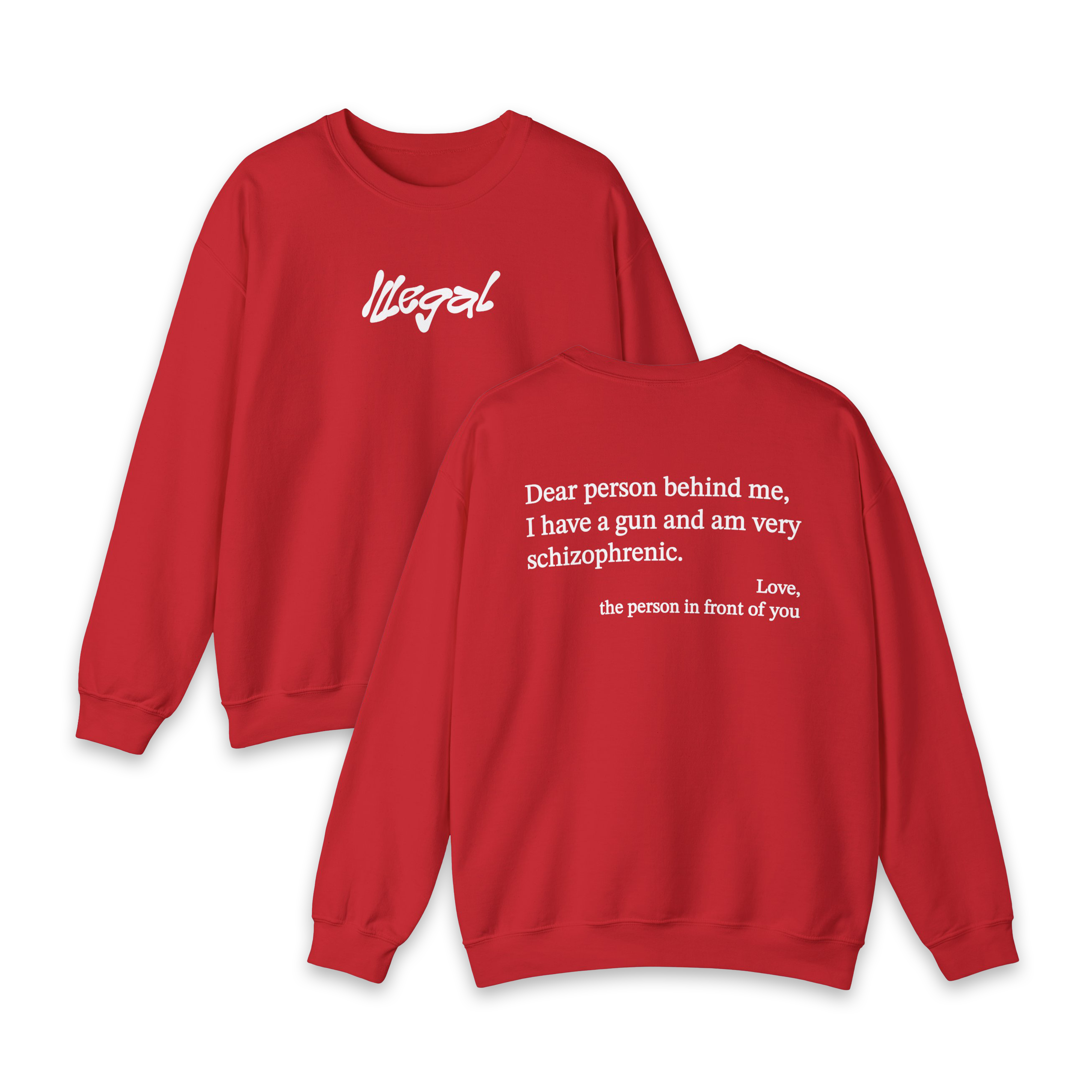 Dear Person Behind Me Schizophrenic Crewneck
