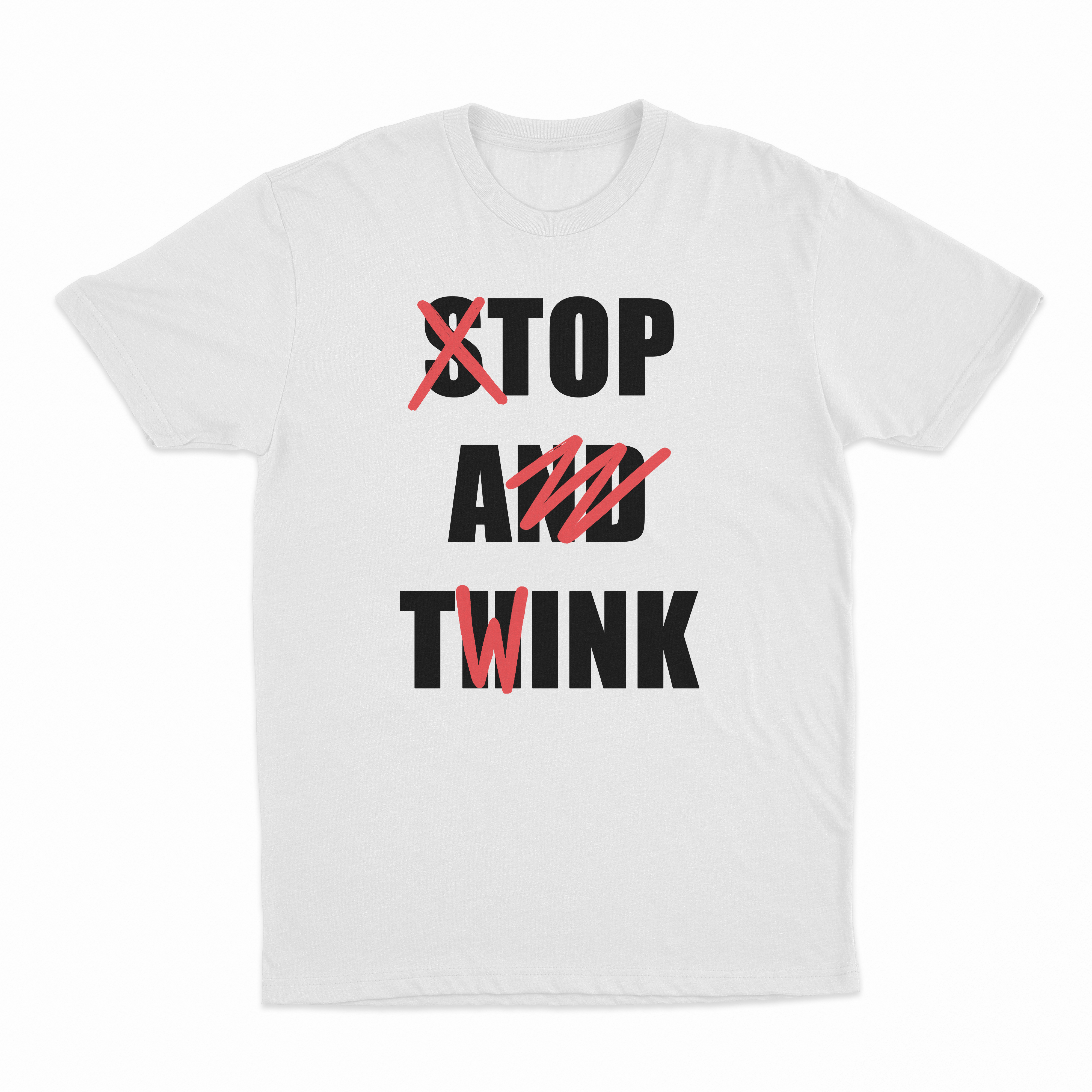 Stop And Think (Top A Twink) T-Shirt