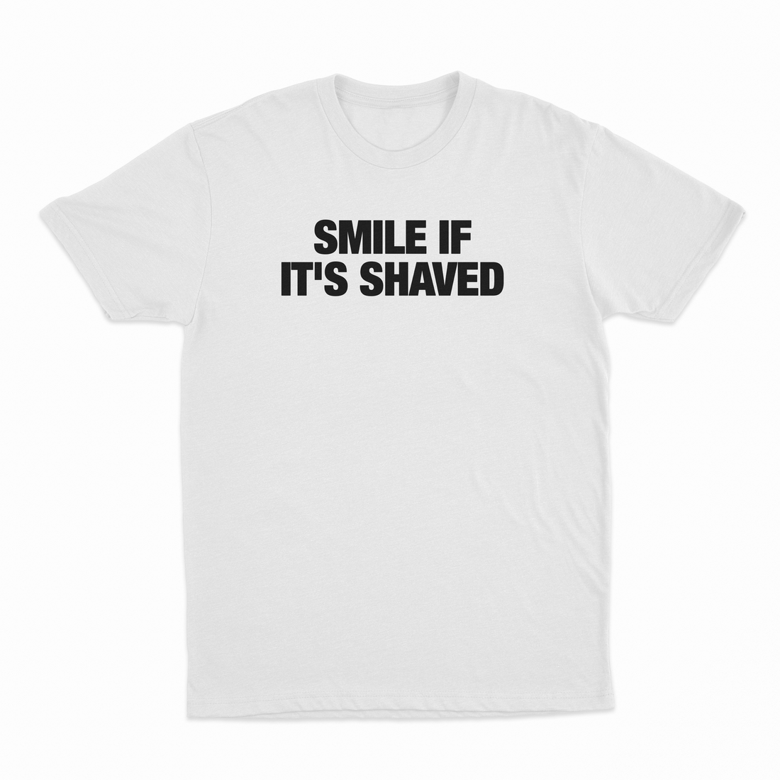 Smile If It's Shaved T-Shirt