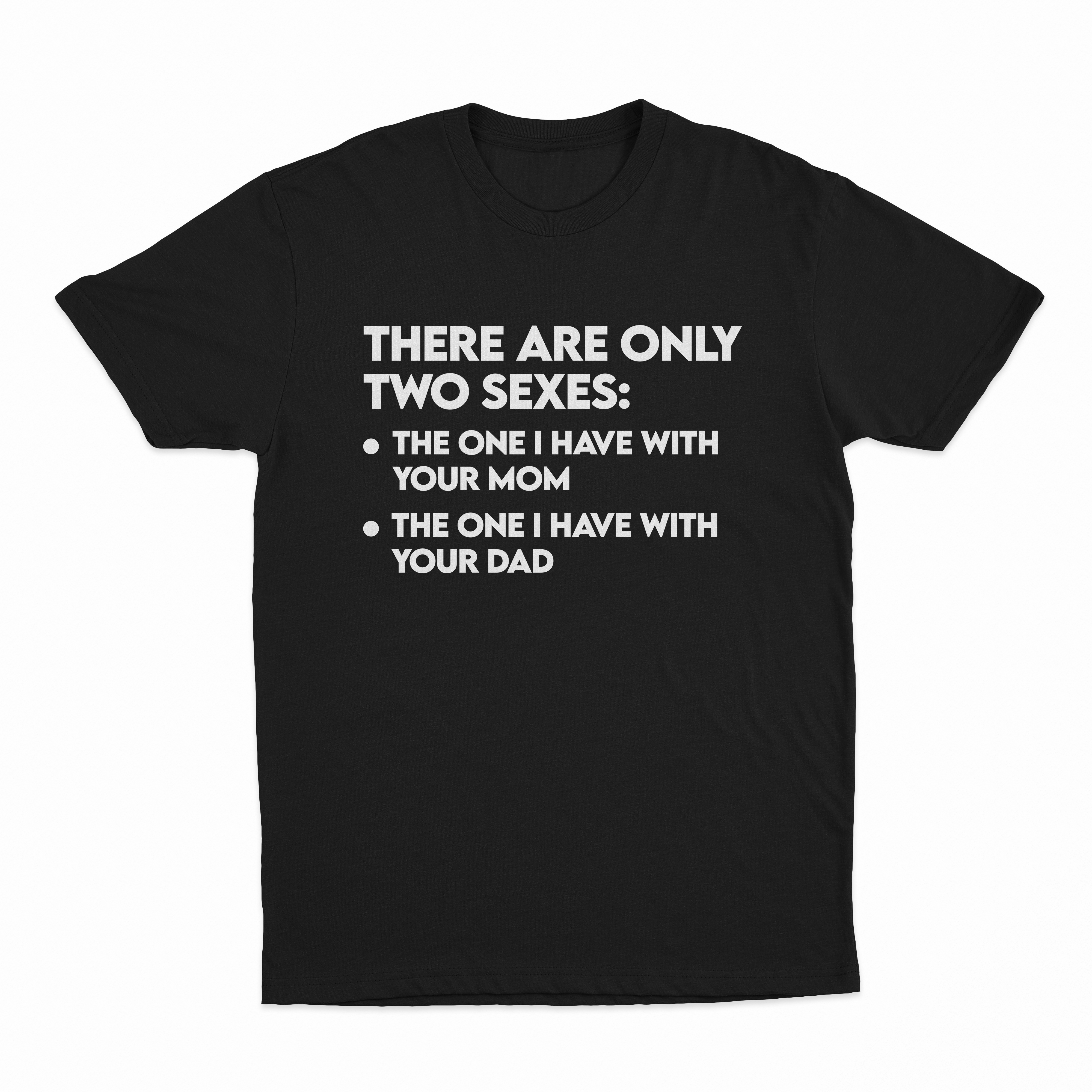 There Are Only Two Sexes T-Shirt
