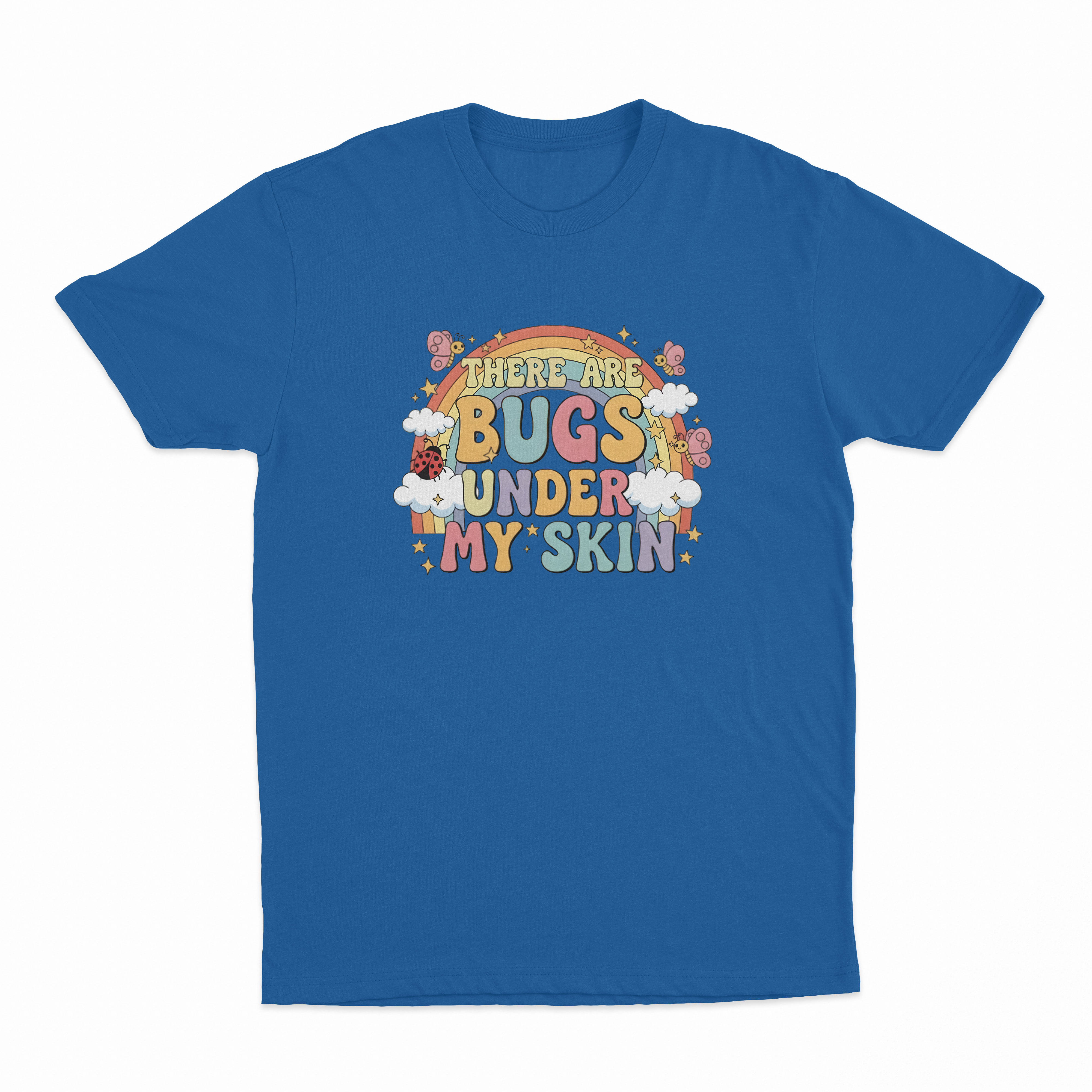 There Are Bugs Under My Skin T-Shirt