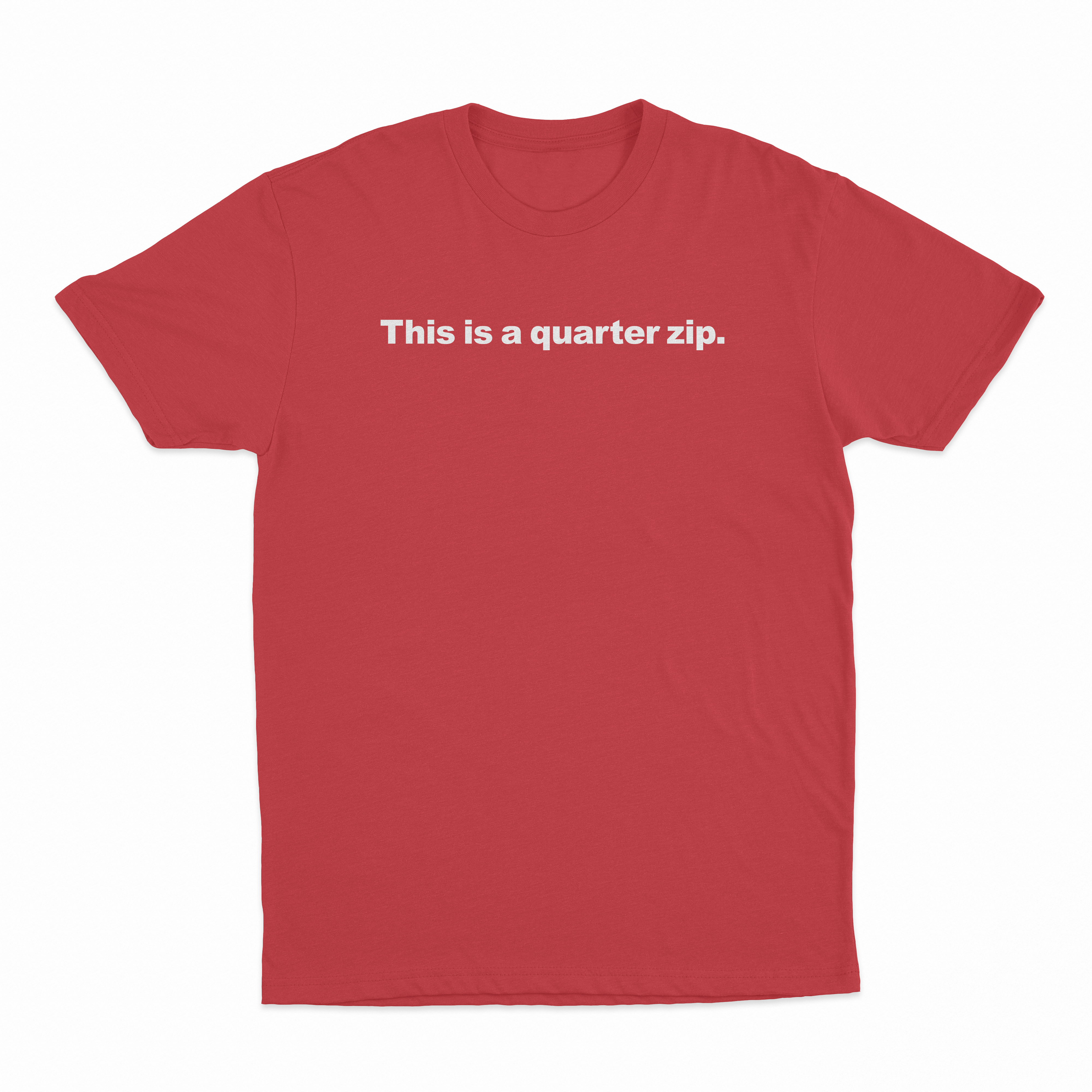 This Is A Quarter Zip T-Shirt