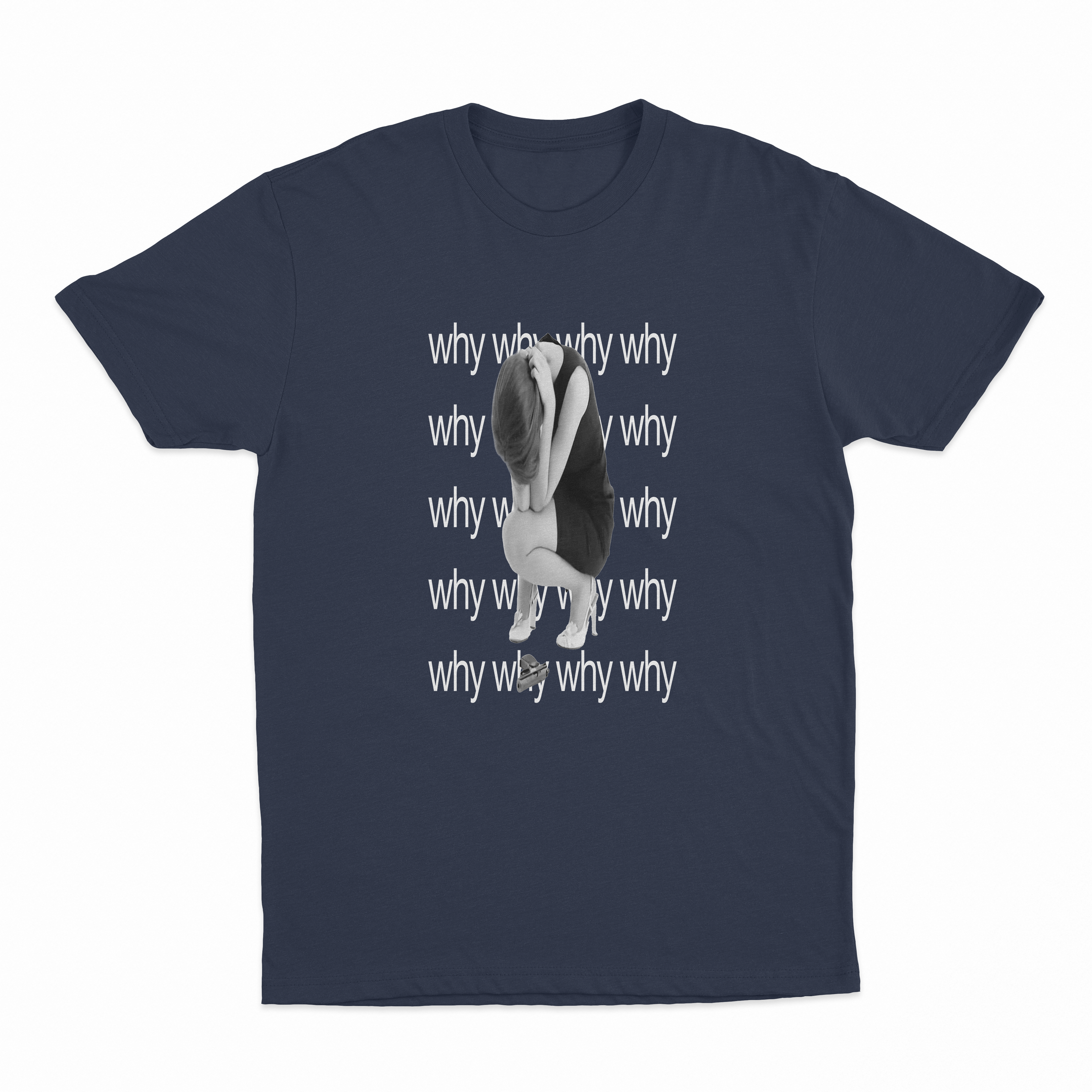 Why T-Shirt