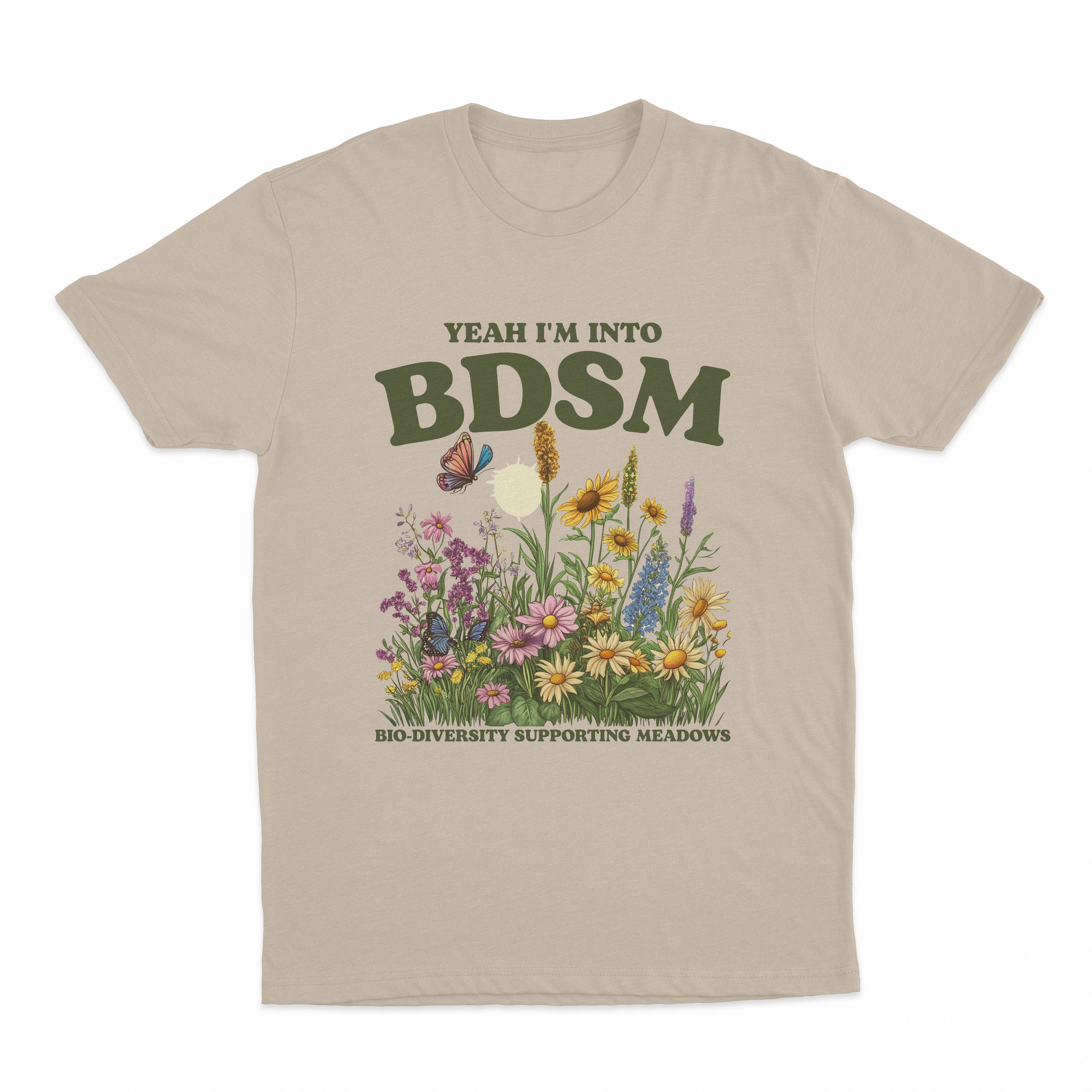 Yeah I'm Into BDSM (Bio-Diversity Supporting Meadows) T-Shirt