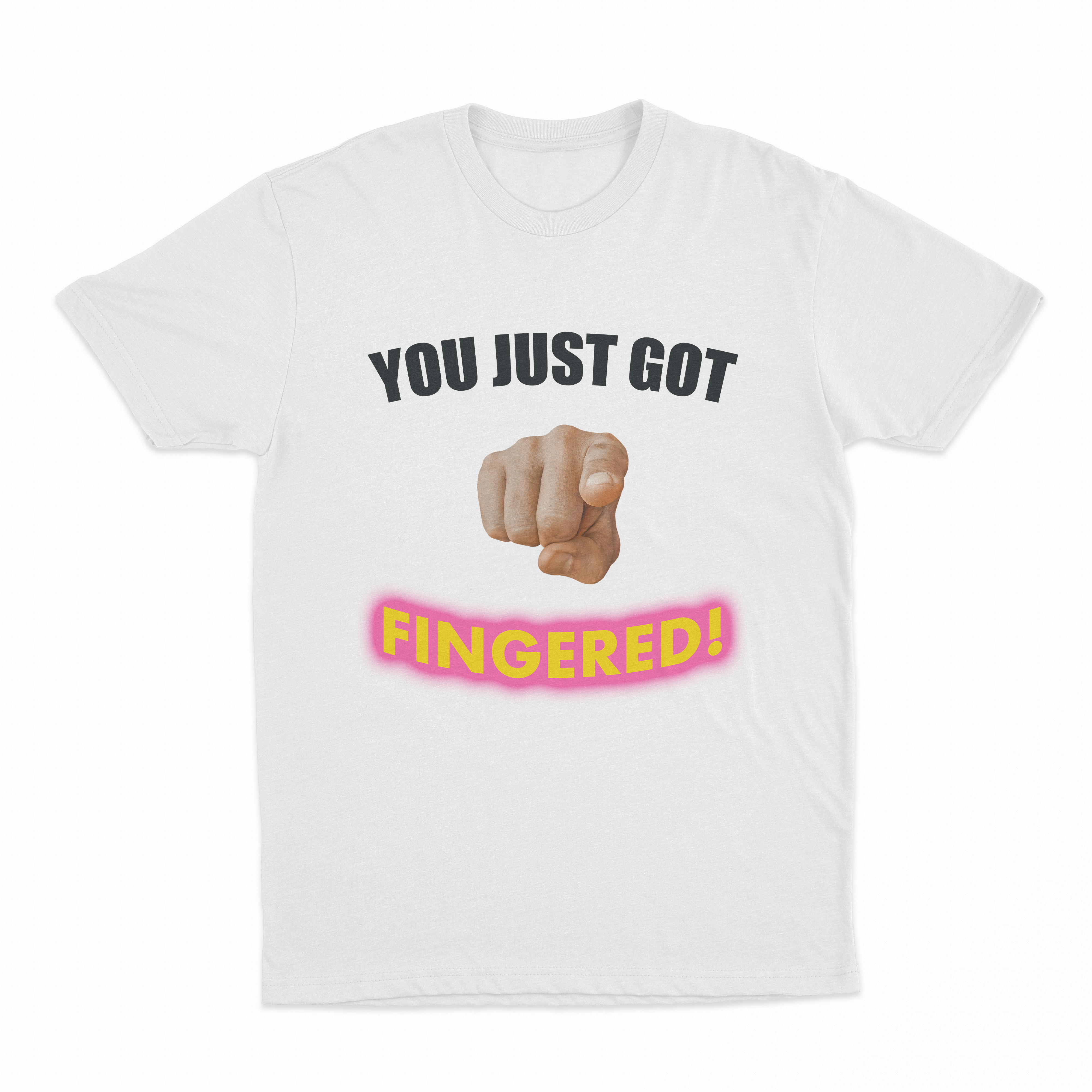 You Just Got Fingered! T-Shirt