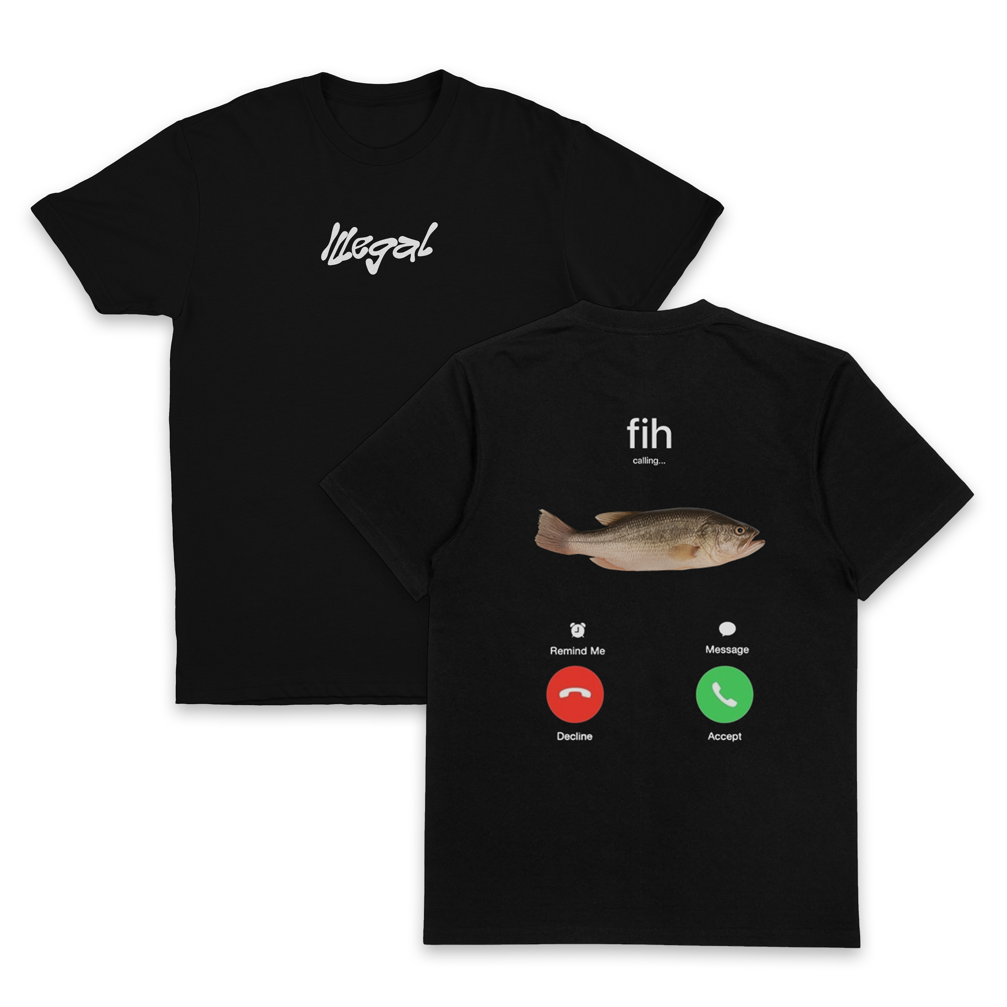 Fih Phone Call T-Shirt (Backprint)